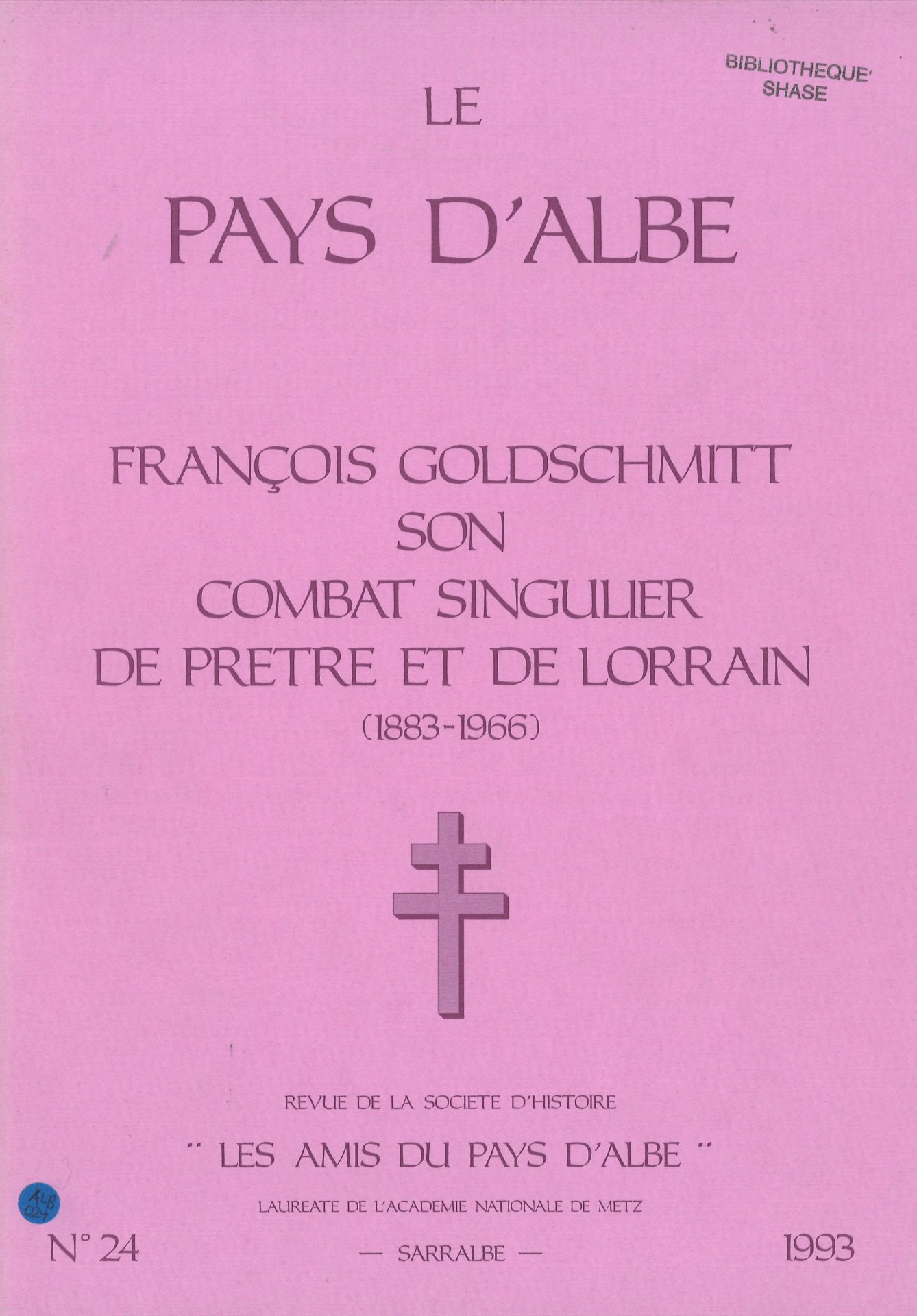 Le Pays d'Albe : François Goldschmitt - Son combat singulier de prêtre et de lorrain (1883-1966)