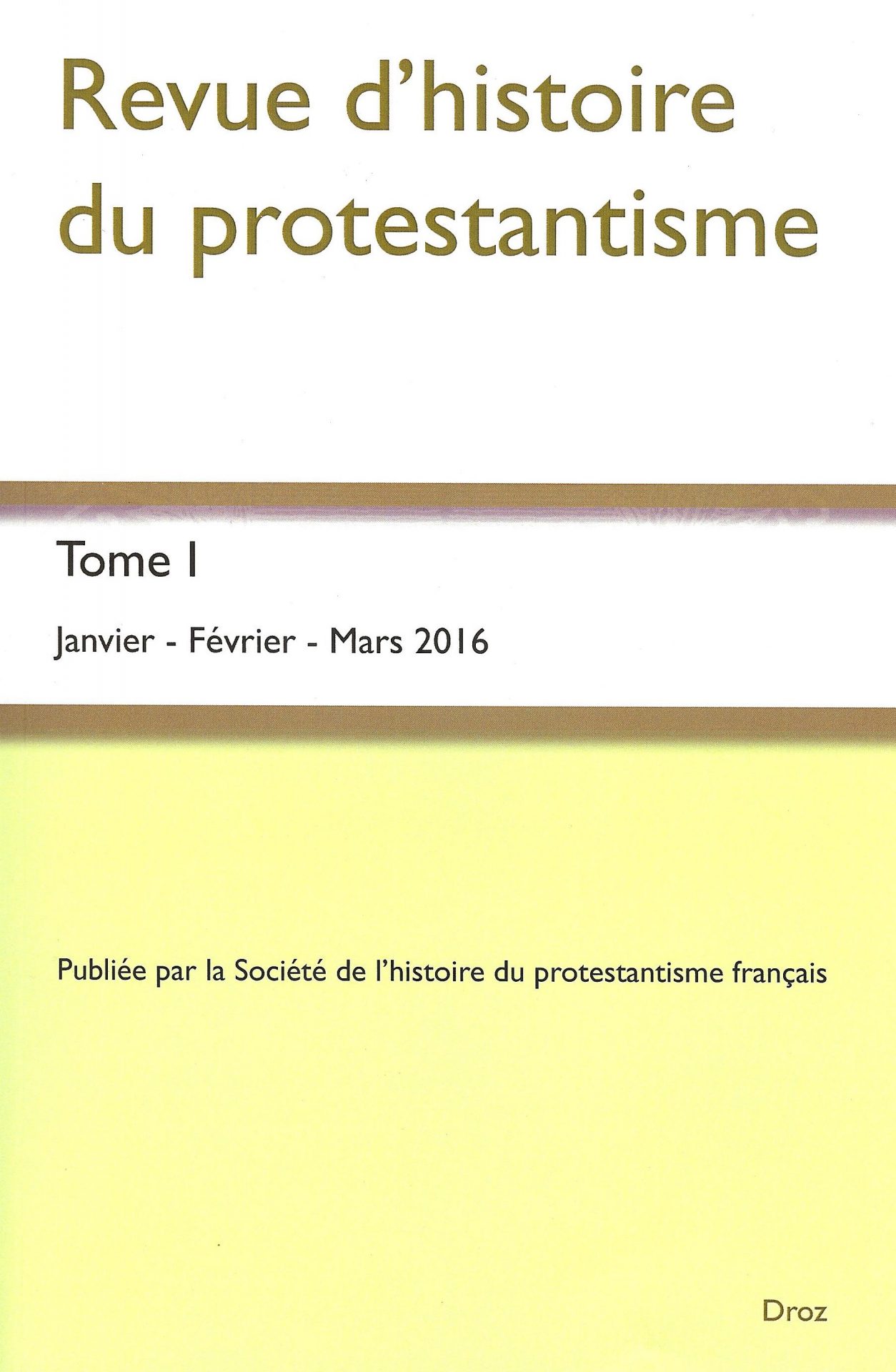 Revue d'histoire du protestantisme - Tome 1