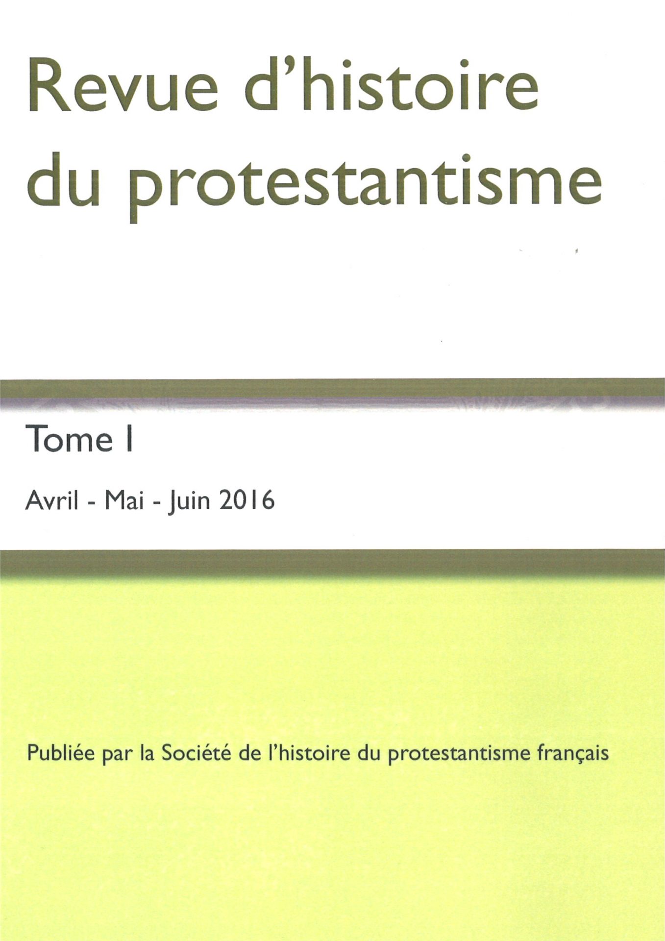 Revue d'histoire du protestantisme - Tome 1