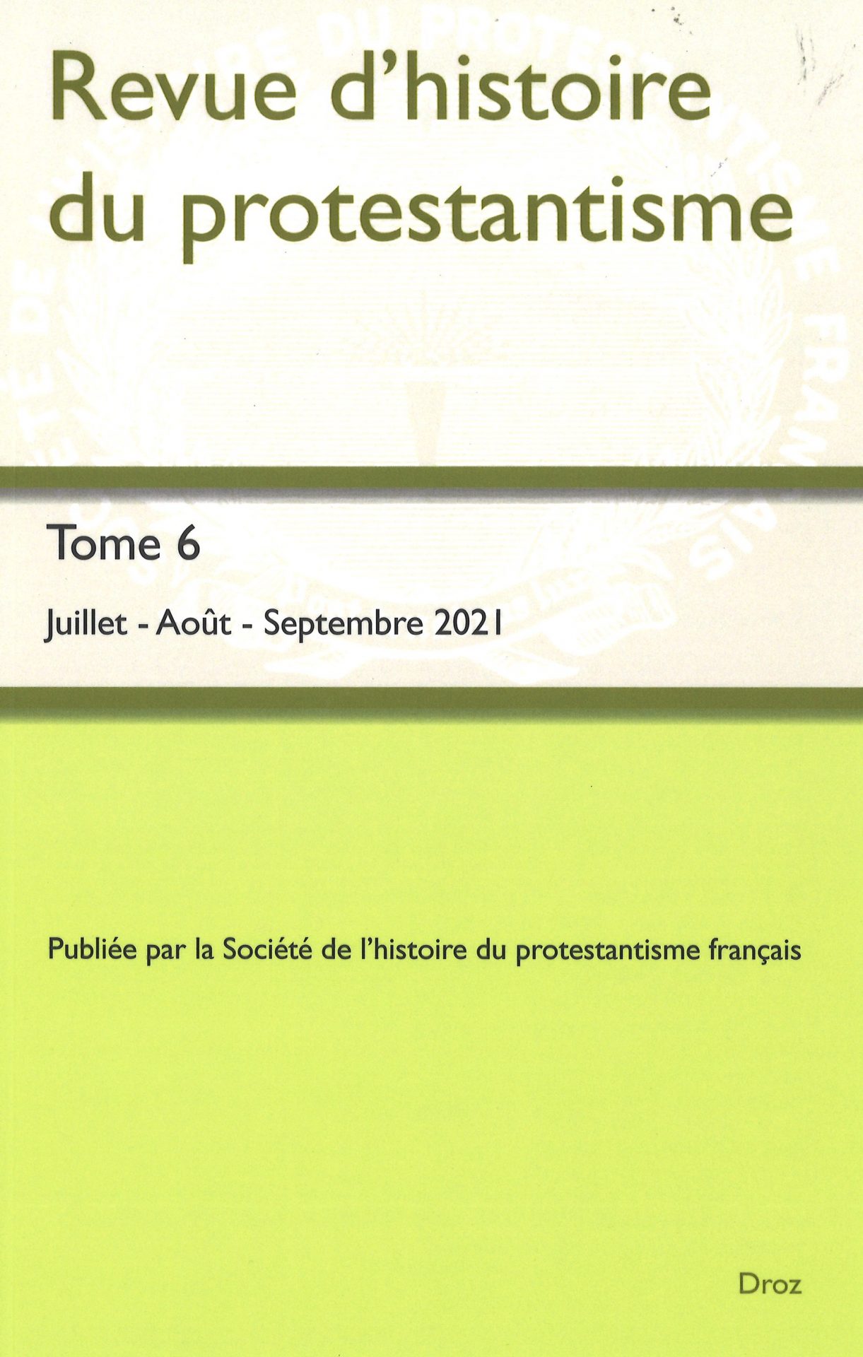 Revue d'histoire du protestantisme - Tome 6