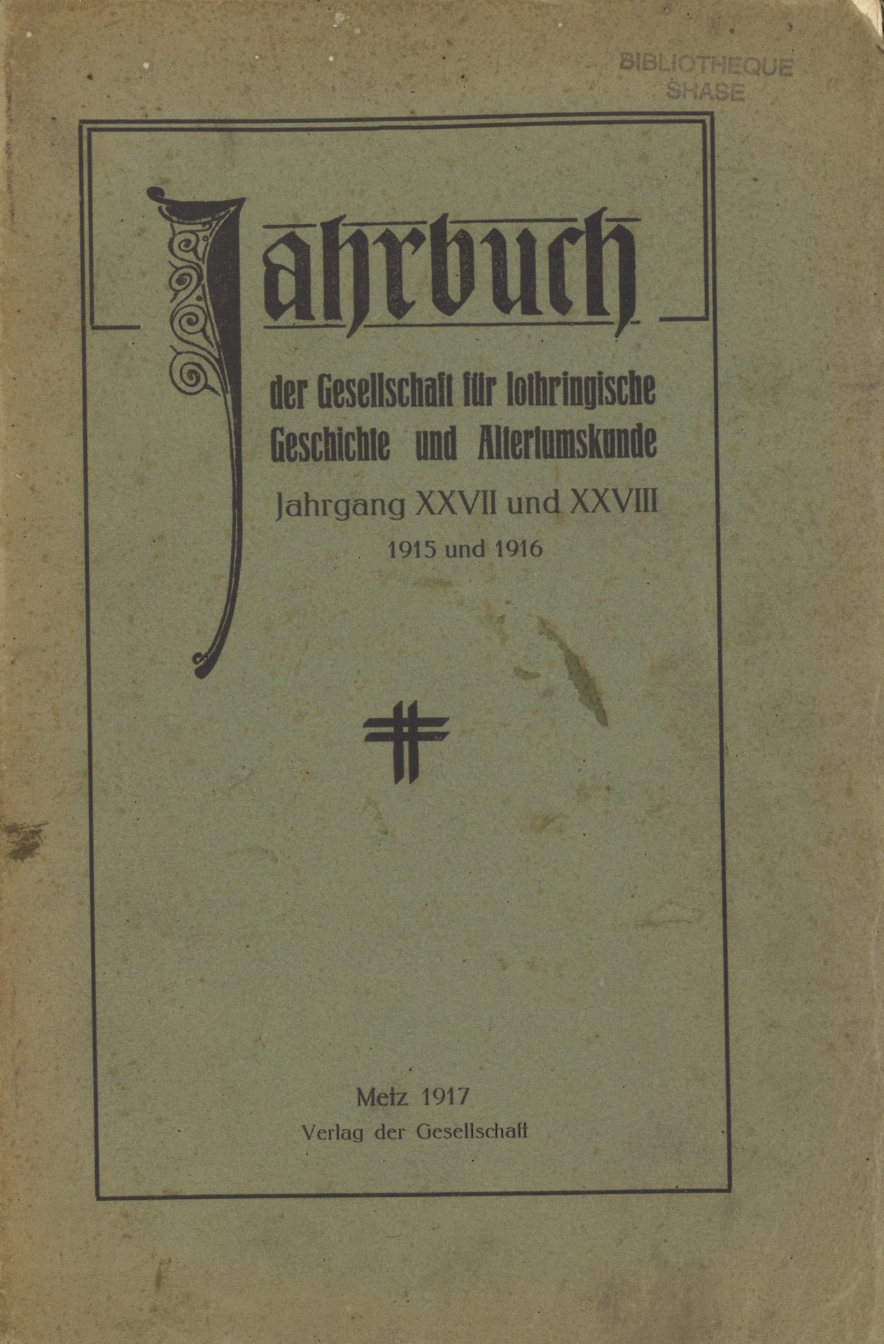 Jahrbuch der Gesellschaft für lothringische Geschichte und Altertumskunde