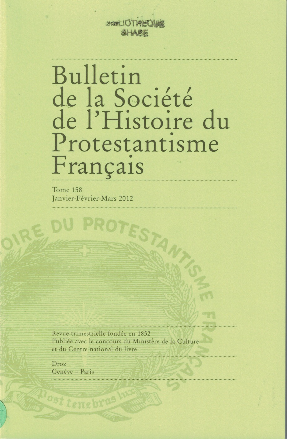 Bulletin de la Société de l'histoire du protestantisme français