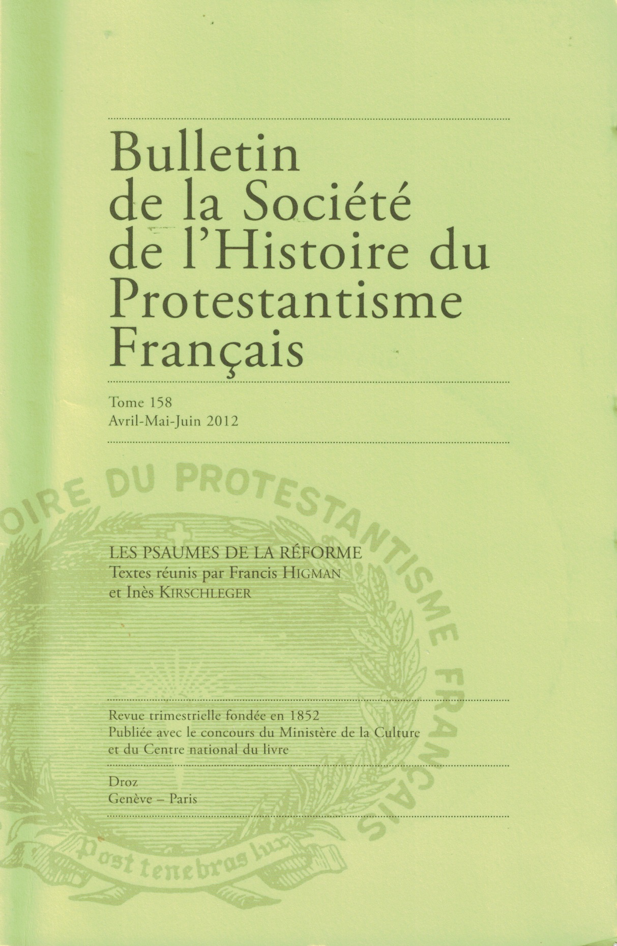 Bulletin de la Société de l'histoire du protestantisme français (avec CD: la Musique du Psautier)