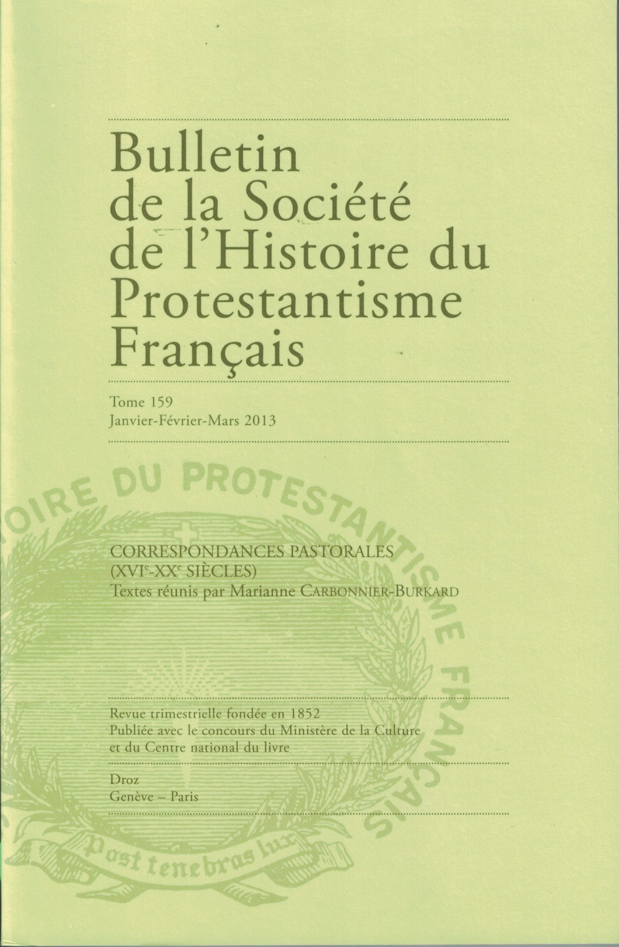 Bulletin de la Société de l'histoire du protestantisme français - Correspondances pastorales (XVIe-XXe siècles)