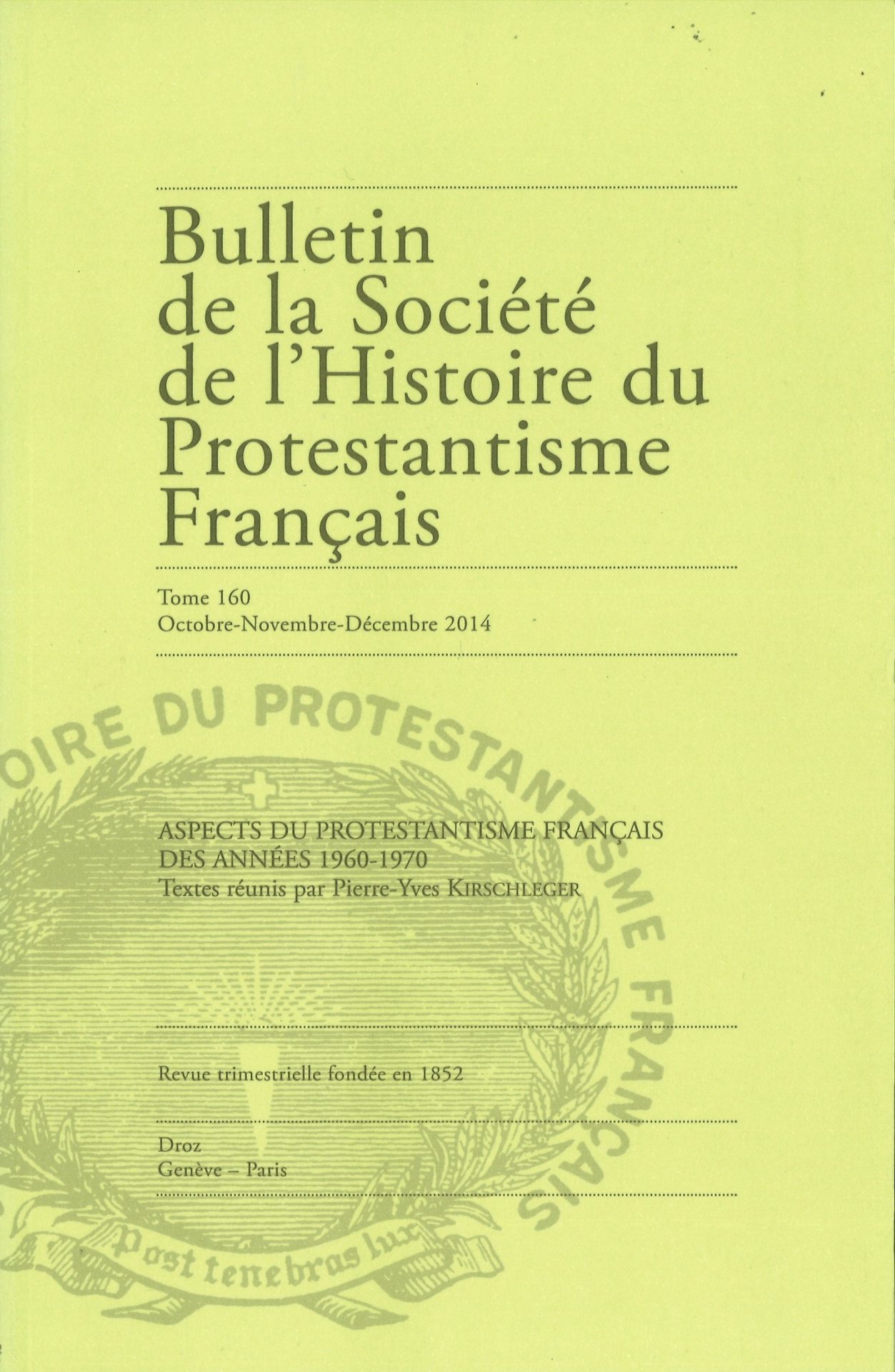 Bulletin de la Société de l'histoire du protestantisme français - Aspects du protestantisme français des années 1960-1970