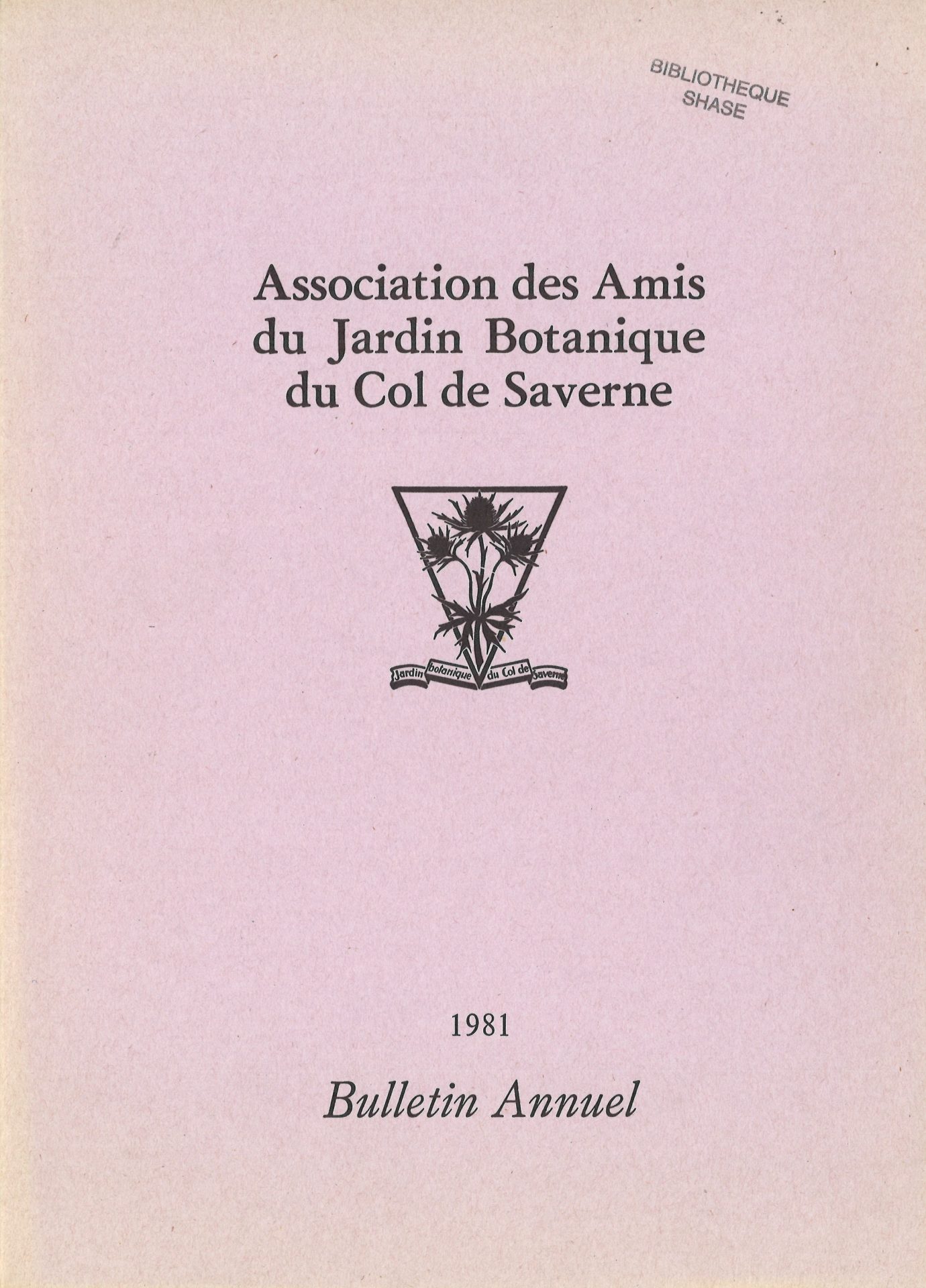 Bulletin annuel de l'Association des amis du Jardin Botanique du Col de Saverne