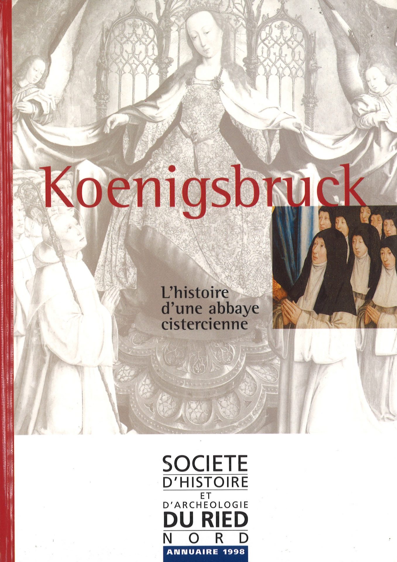 Annuaire de la Société d'Histoire et d'Archéologie du Ried Nord. Koenigsbruck