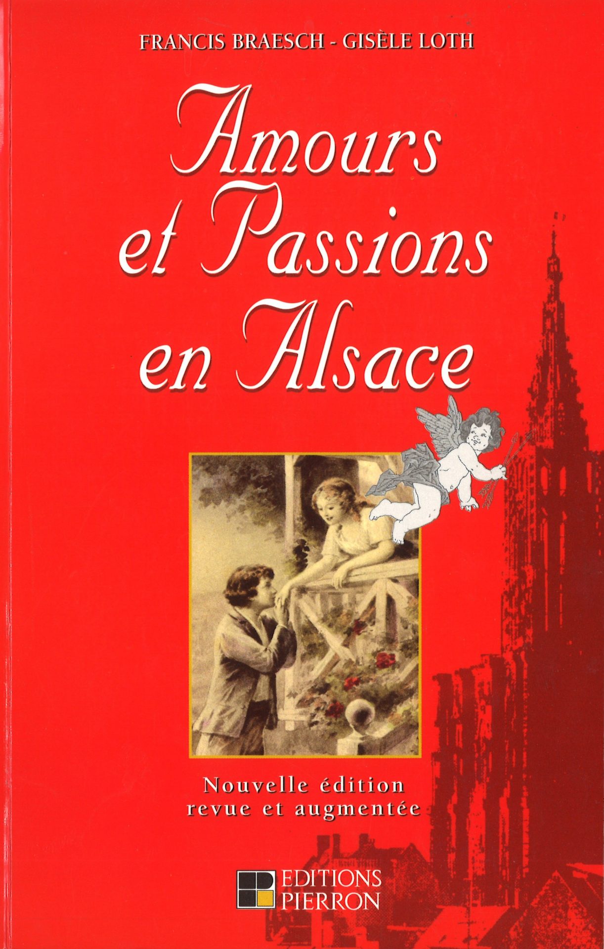 Amours et passions en Alsace