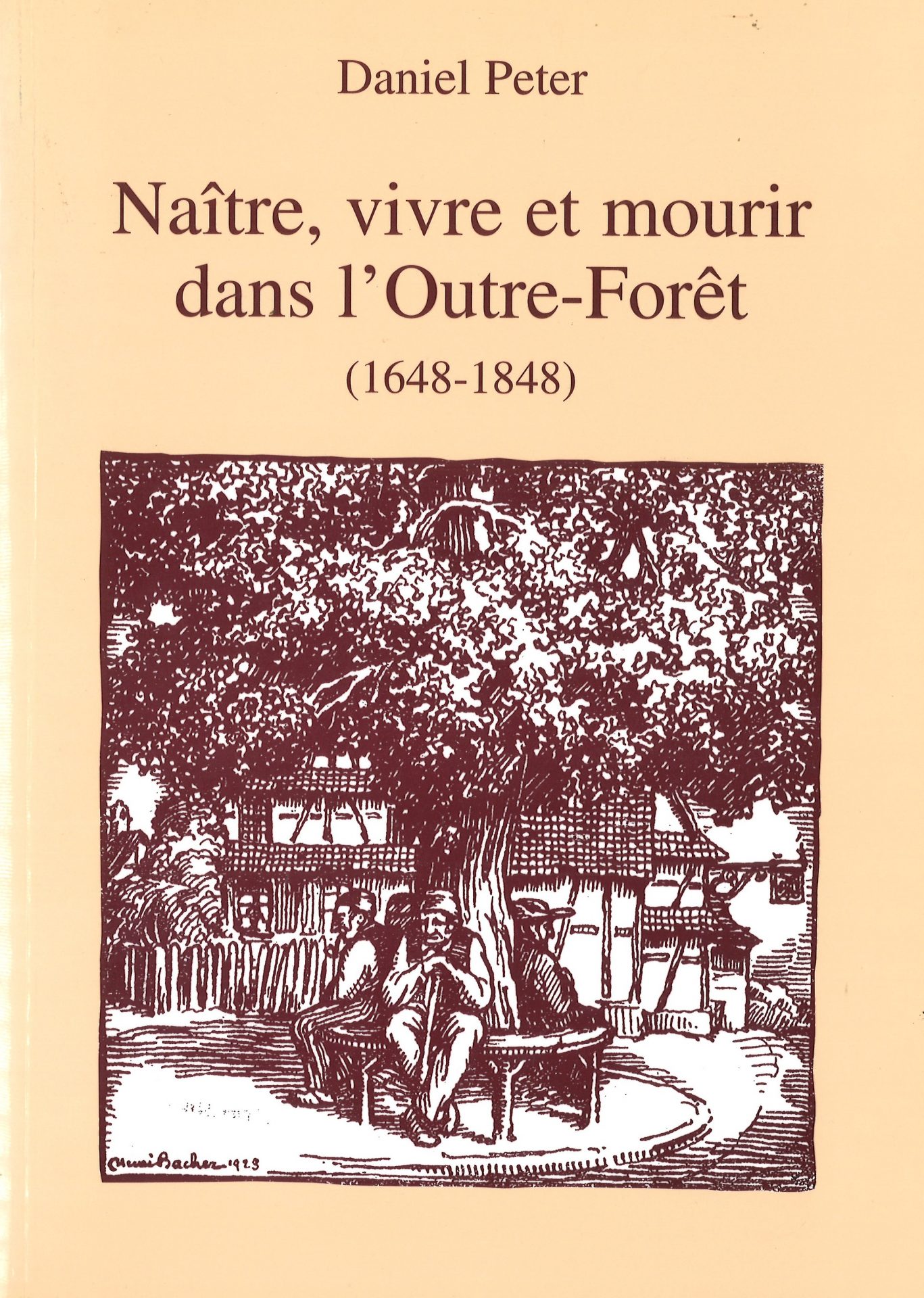 Naître, vivre et mourir dans l'Outre-Forêt (1648-1848)
