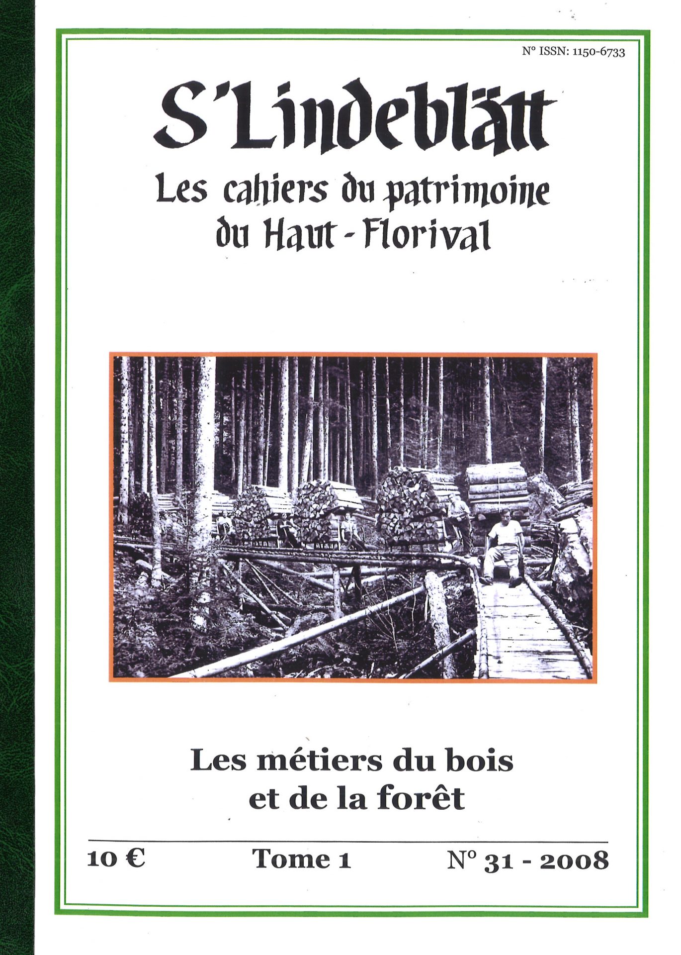 S'Lindeblätt - Les cahiers du patrimoine du Haut-Florival  - Les métiers du bois et de la forêt - Tome 1