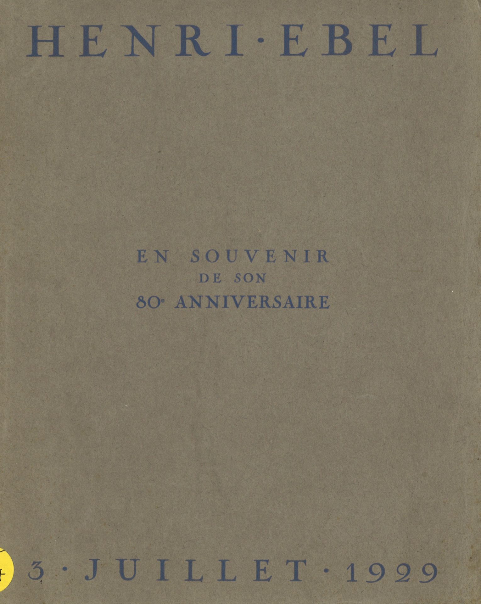 Henri Ebel en souvenir de son 80e anniversaire 3 juillet 1929