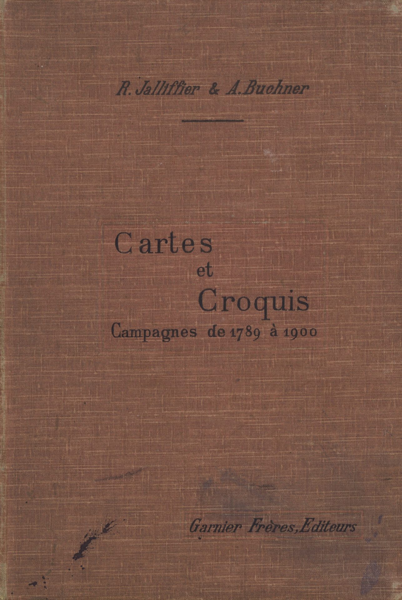 Cartes et croquis des campagnes de 1789 à 1900 avec sommaires explicatifs