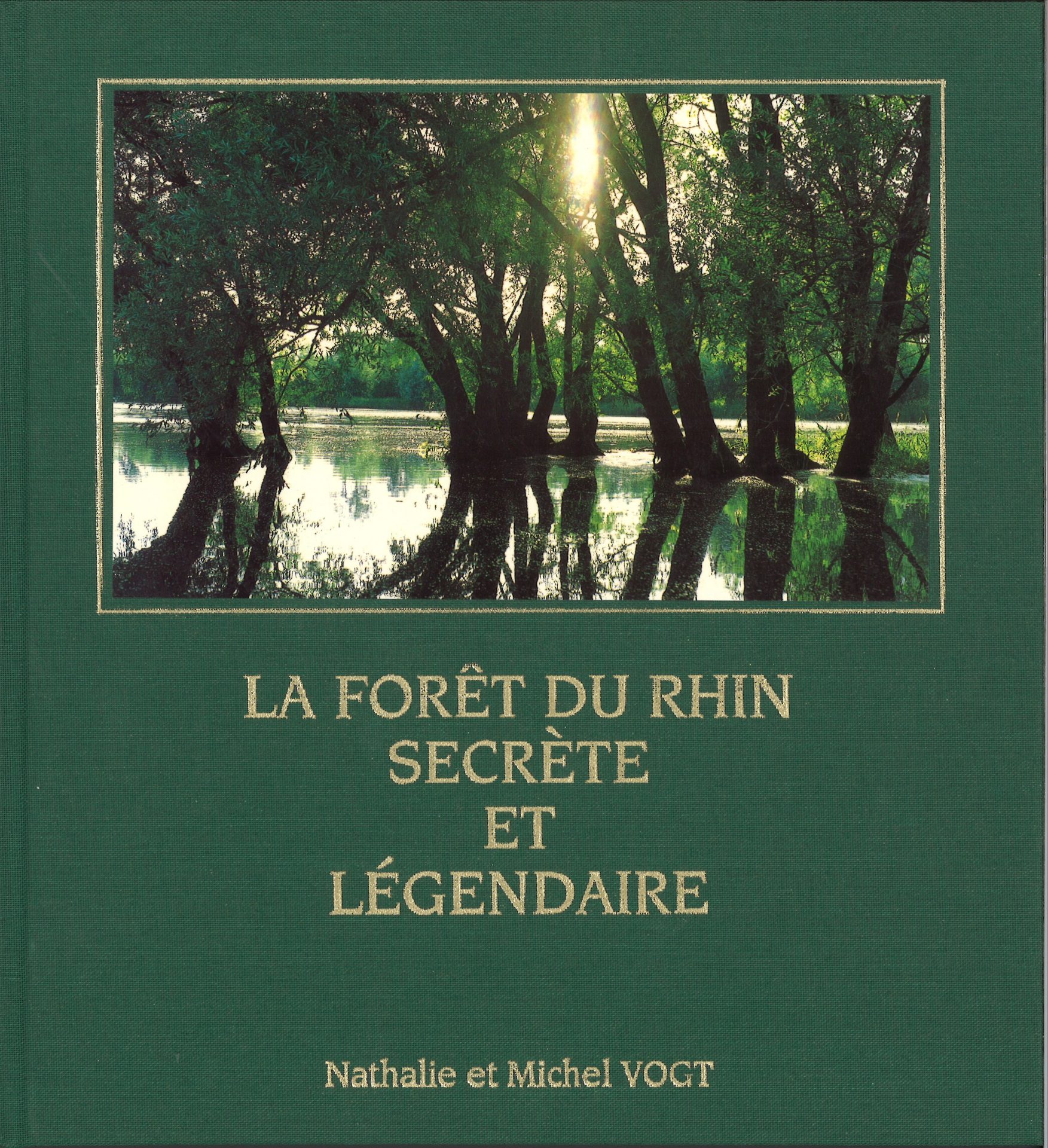 La forêt du Rhin secrète et légendaire