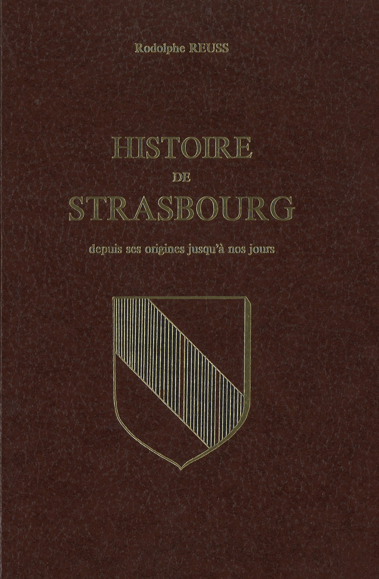 Histoire de Strasbourg depuis ses origines jusqu'à nos jours