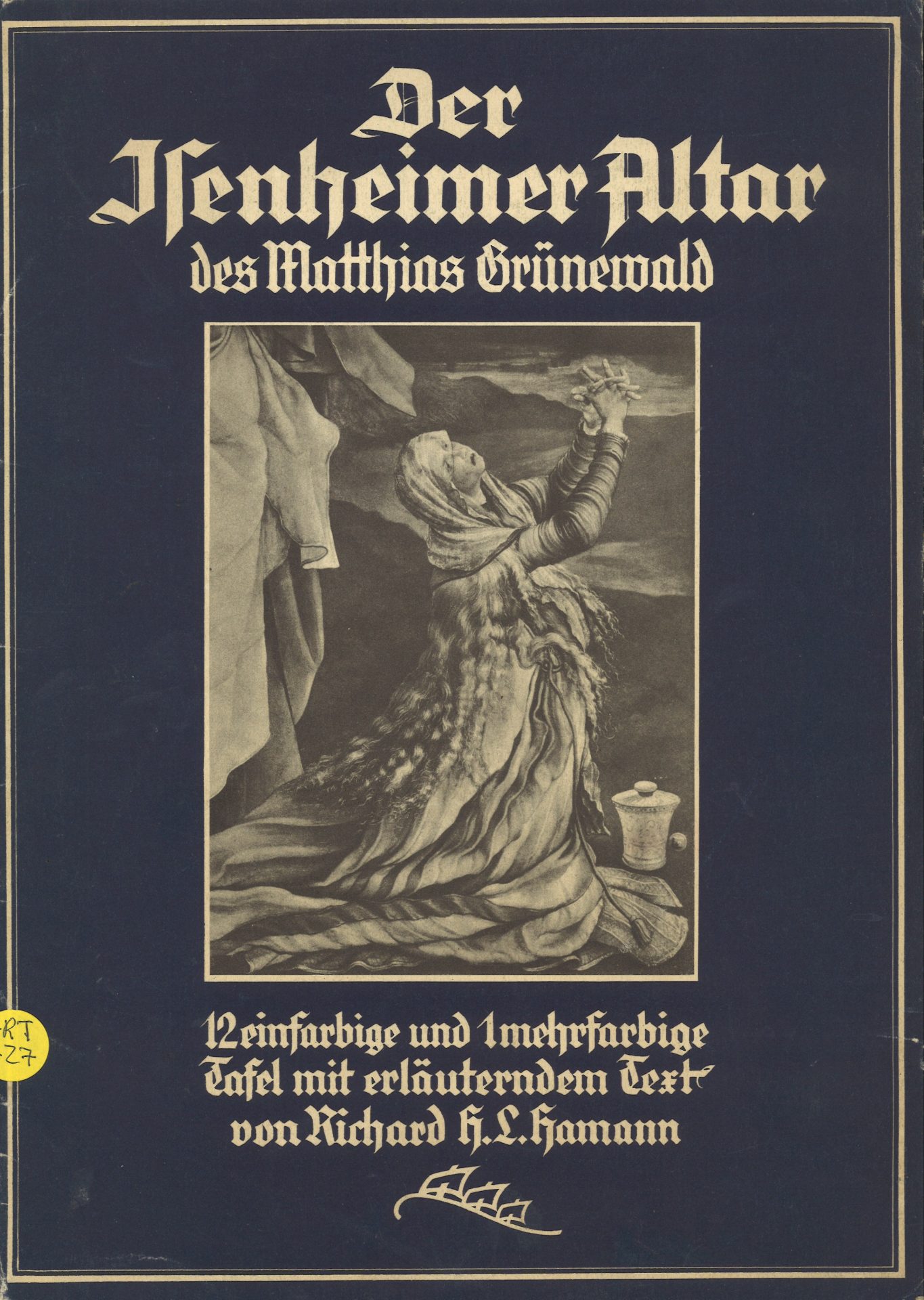 Der Isenheimer Altar des Matthias Grünewald - 12 einfarbige und 1 mehrfarbige Tafel mit erläuterndem Text
