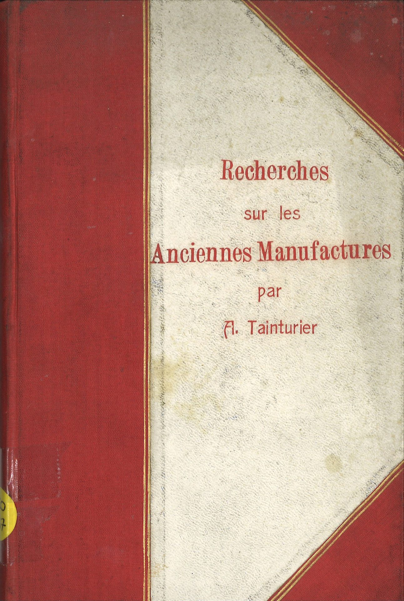 Recherches sur les anciennes manufactures de porcelaine et de faïence (Alsace et Lorraine)