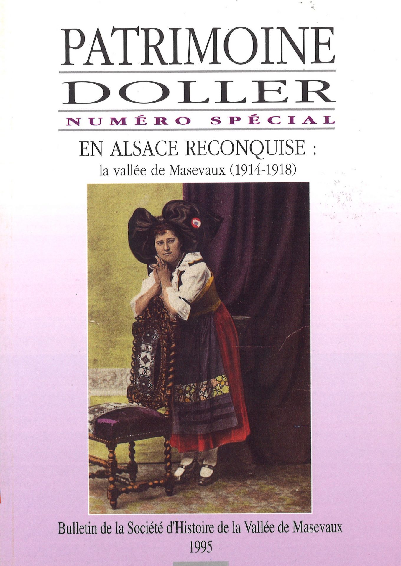 Patrimoine Doller numéro spécial En Alsace reconquise : la vallée de Masevaux (1914-1918)