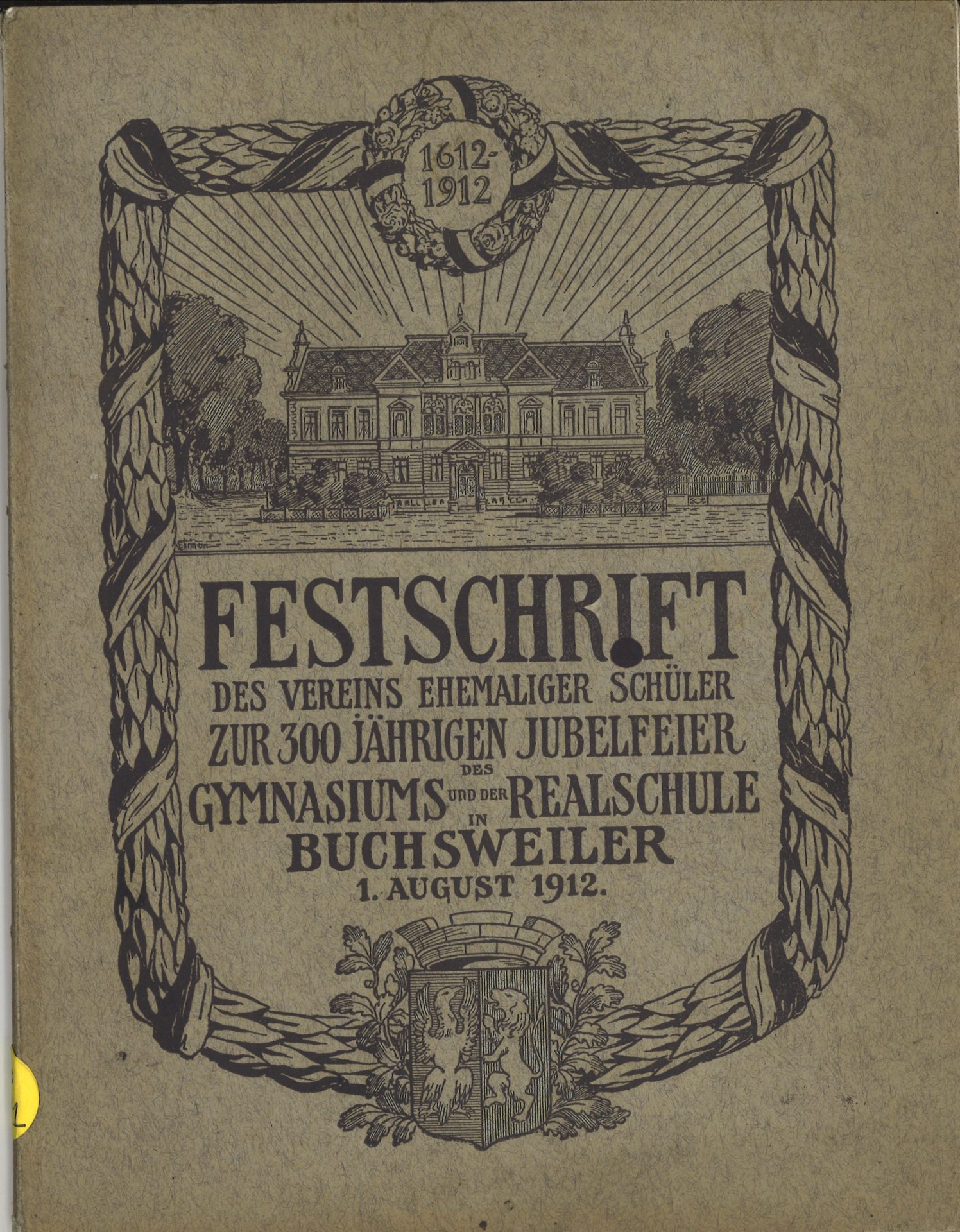 Festschrift des Vereins ehemaliger Schüler zur 300 Jährgigen Jubelfeier des Gymnasiums un der Realschule Buchsweiler