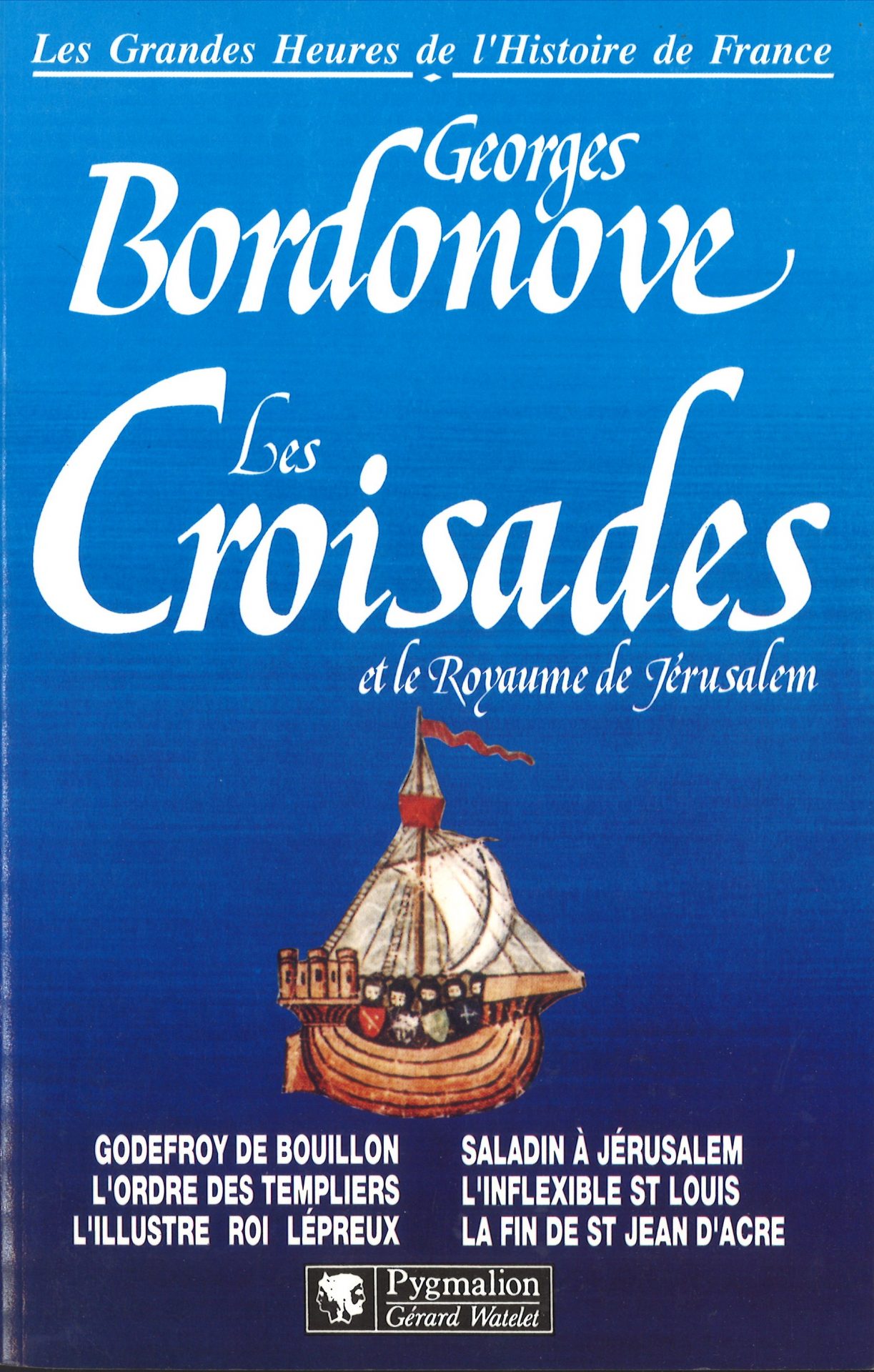 Les Croisades et le royaume de Jérusalem