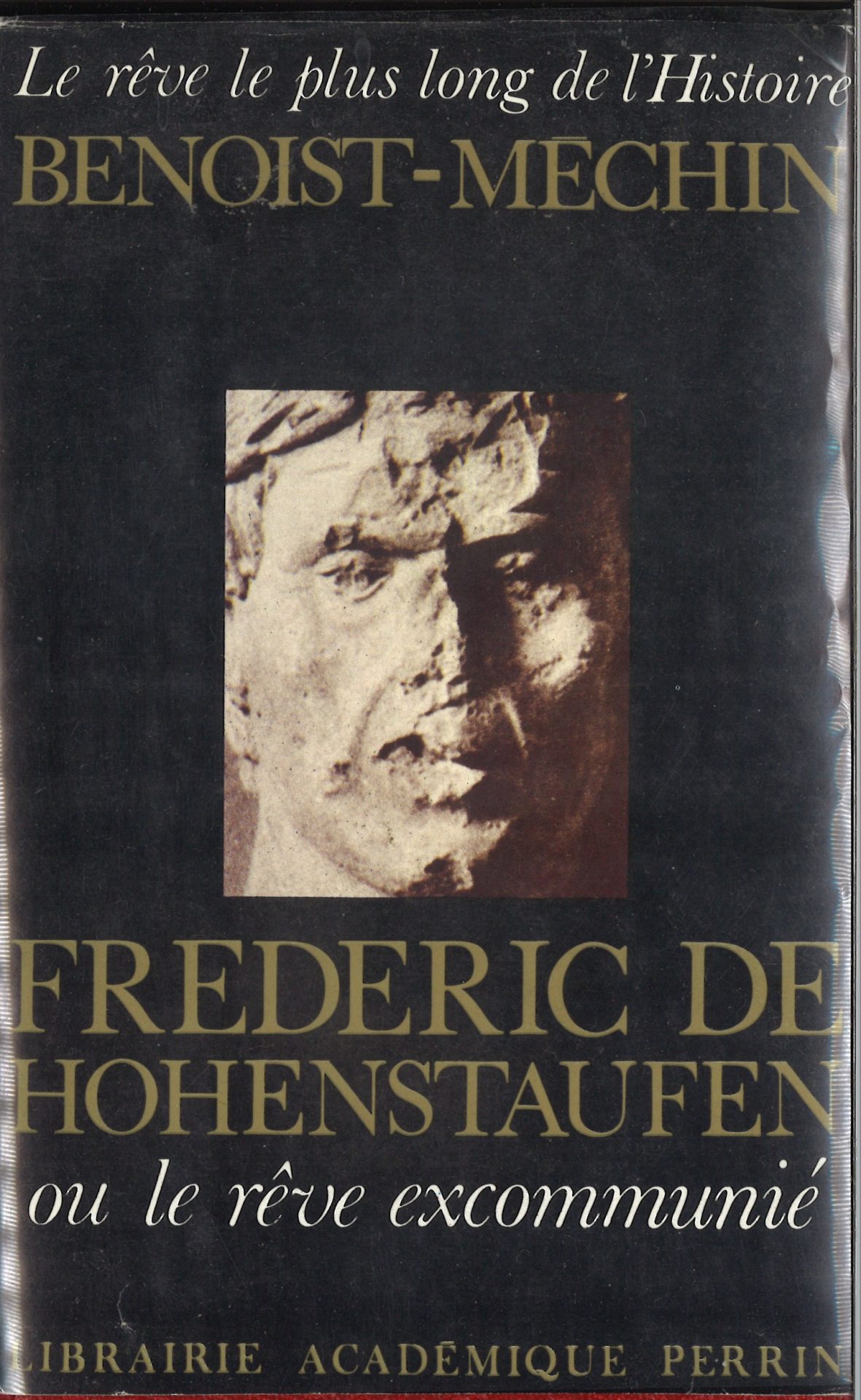 Frédéric de Hohenstaufen ou le rêve excommunié