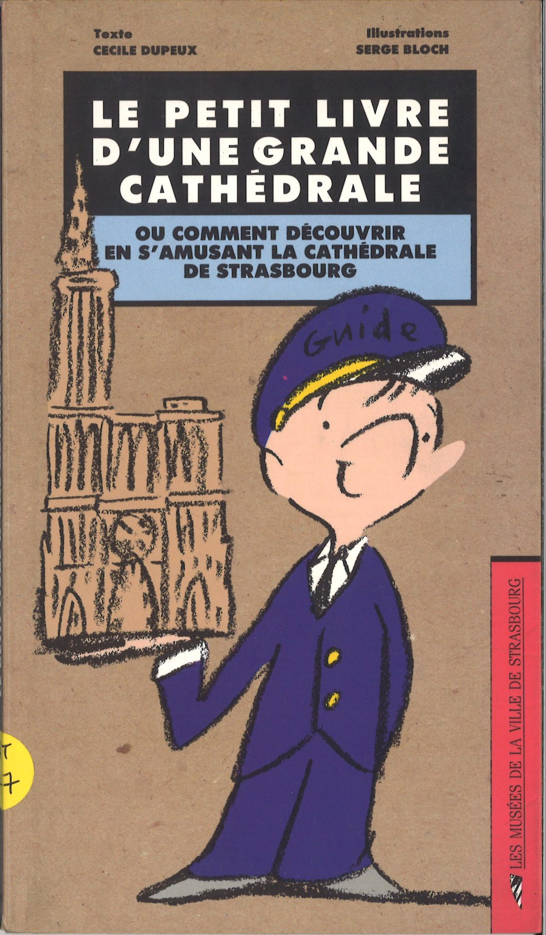 Le petit livre d'une grande cathédrale - ou comment découvrir en s'amusant la cathédrale de Strasbourg