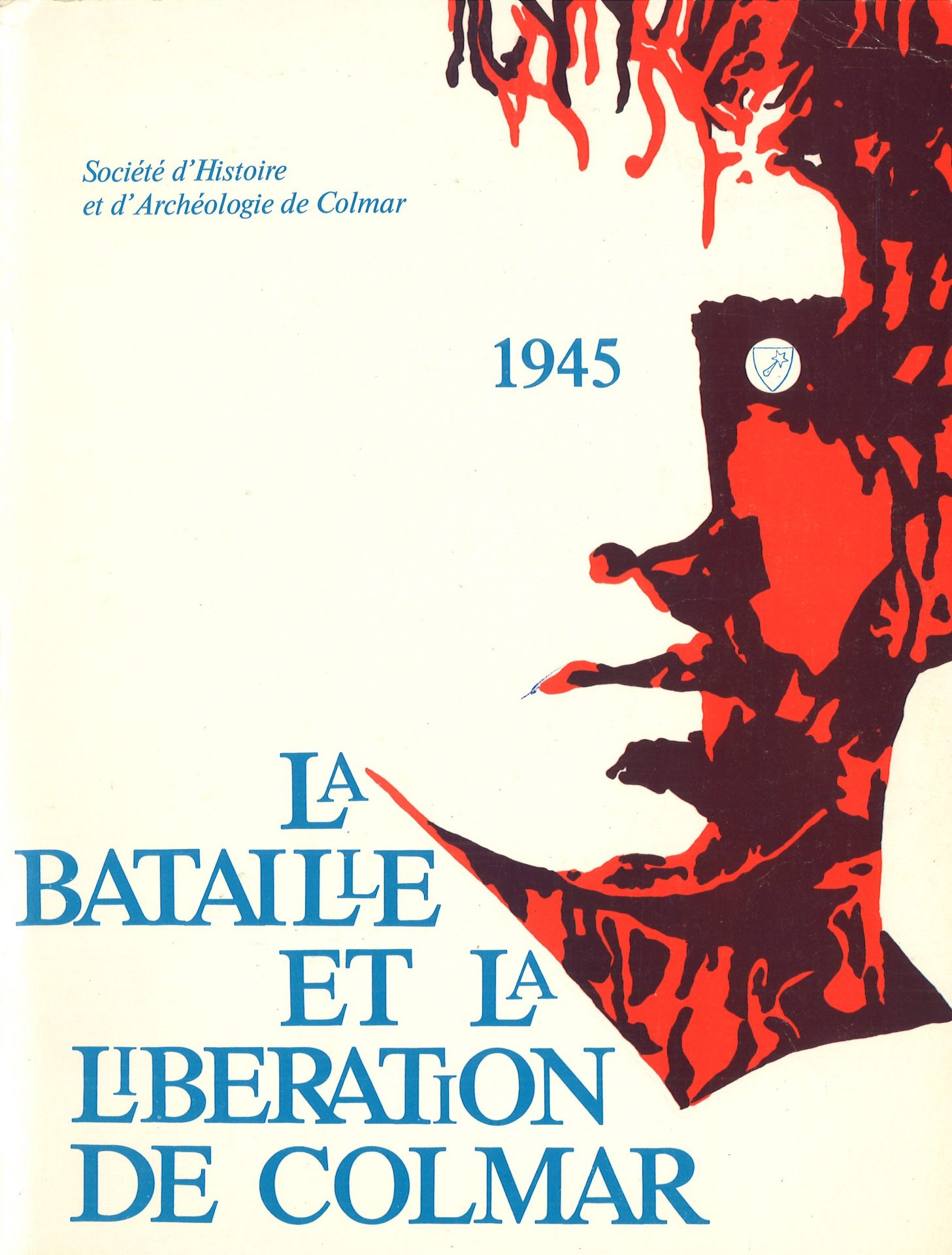 Annuaire de la Société Historique et Littéraire de Colmar - 1945, La bataille et la libération de Colmar