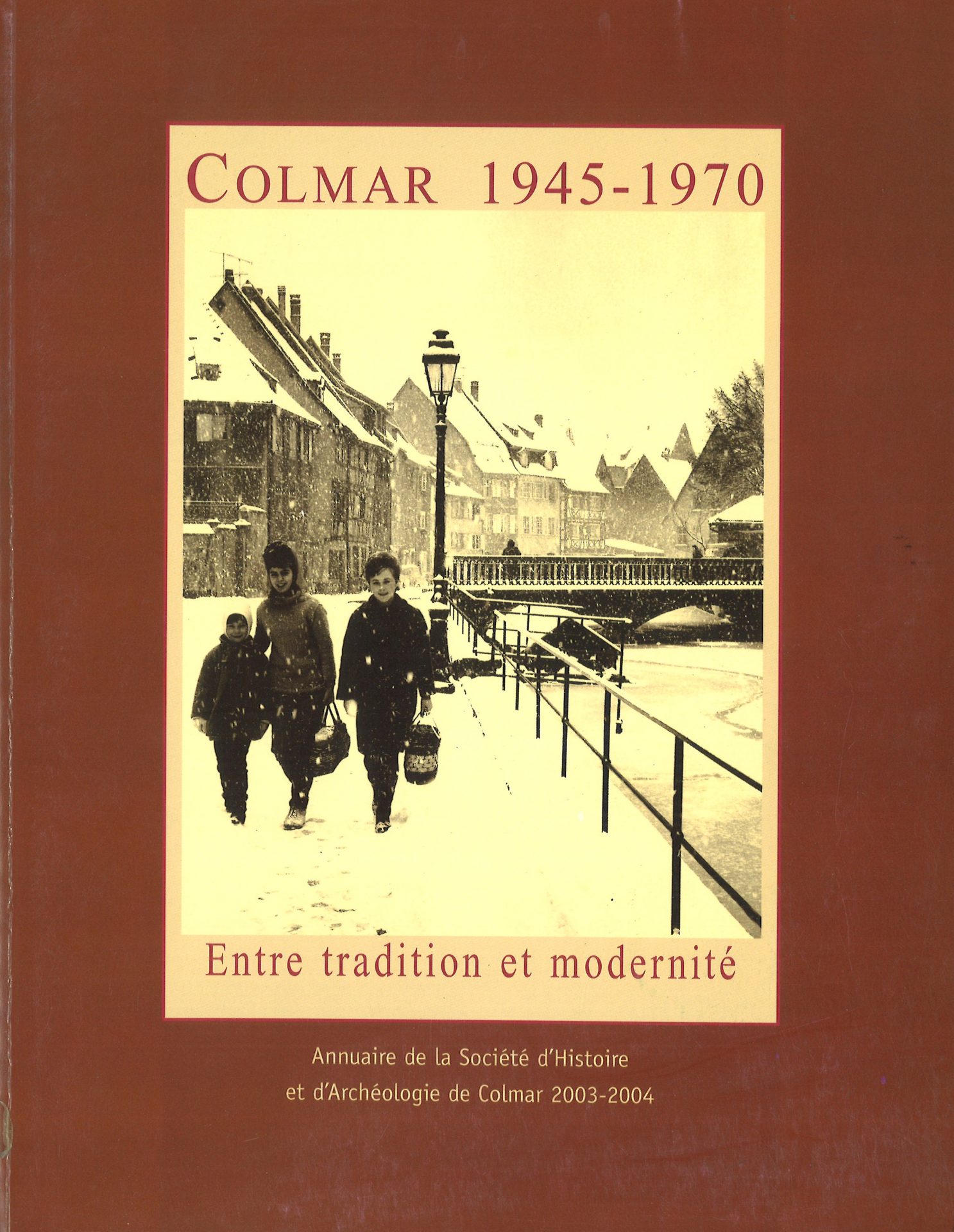 Annuaire de la Société d'Histoire et d'Archéologie de Colmar - Colmar 1945-1970
