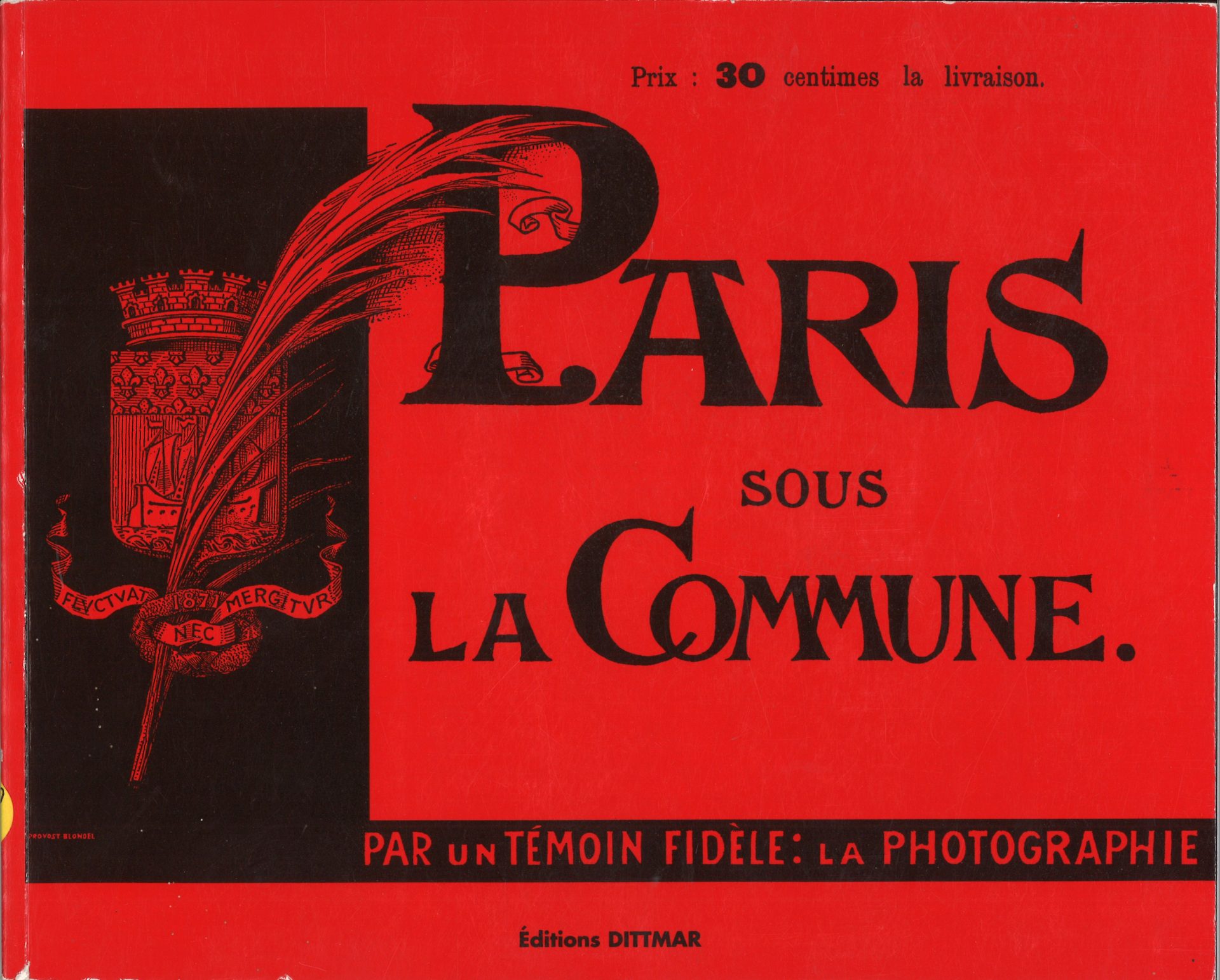 Paris sous la commune - Par un témoin fidèle : la photographie