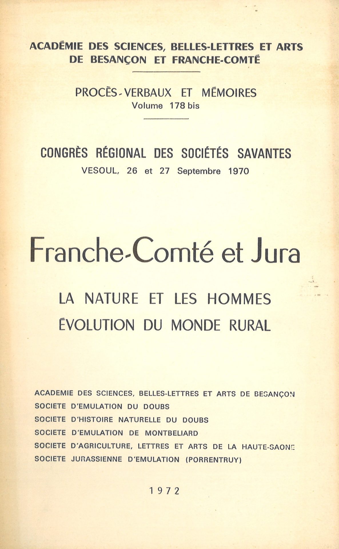 Procès-verbaux et Mémoires de l'Académie des Sciences, Belles-Lettres et Arts de Besançon et de Franche-Comté. Franche-Comté et Jura, la nature et les hommes, évolution du monde rural