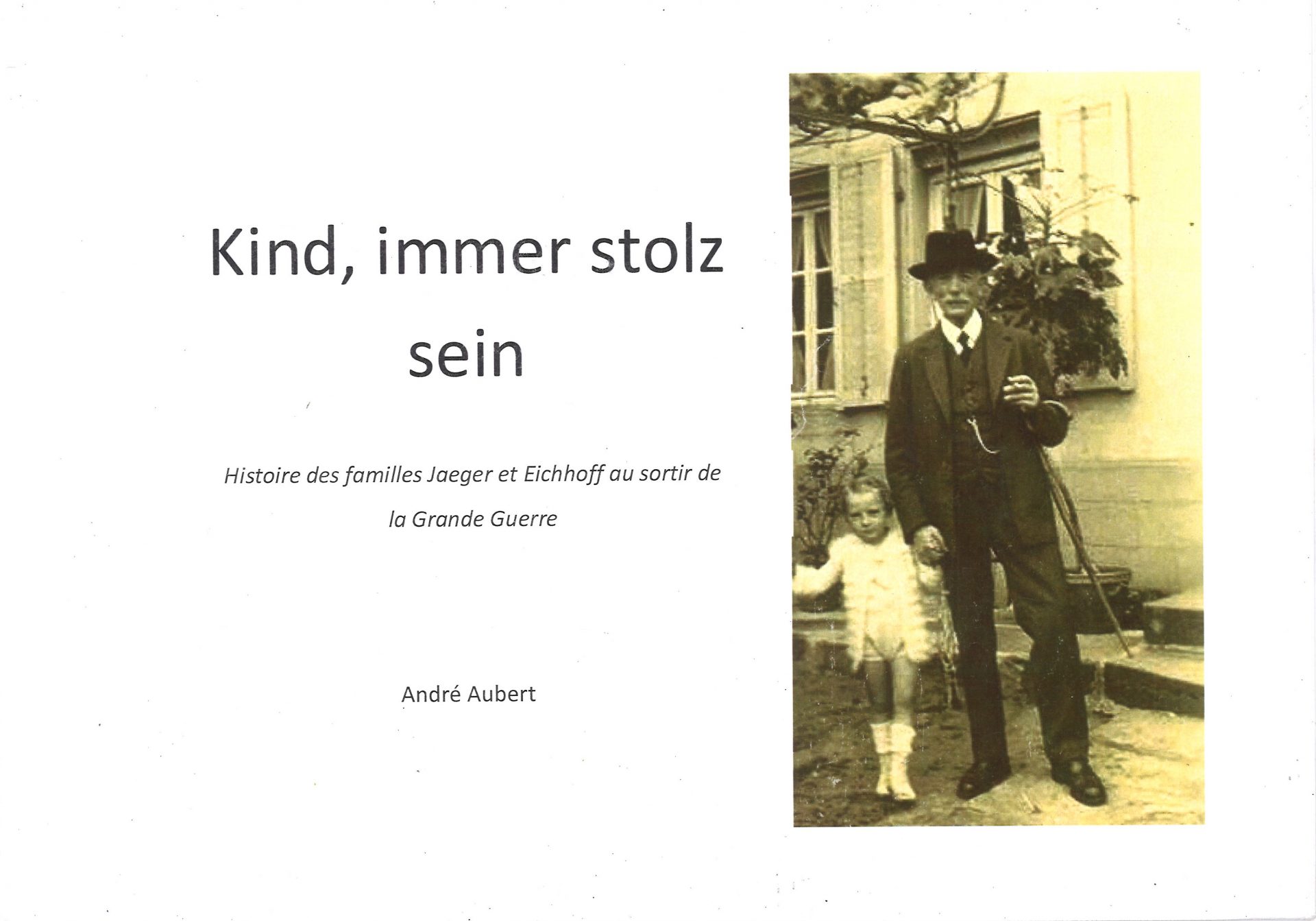Kind, immer stolz sein - Histoire des familles Jaeger et Eichhoff au sortir de la Grande Guerre