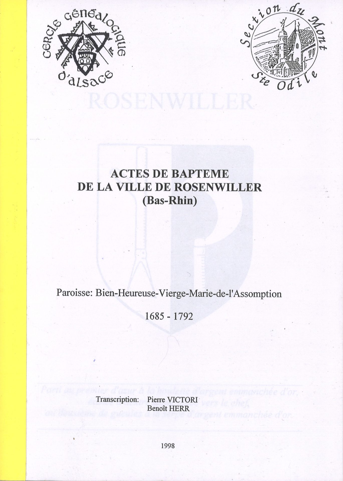 Actes de baptême de la ville de Rosenwiller (Bas-Rhin) - Paroisse : Bien-Heureuse-Vierge-Marie-de-l'Assomption 1685-1792