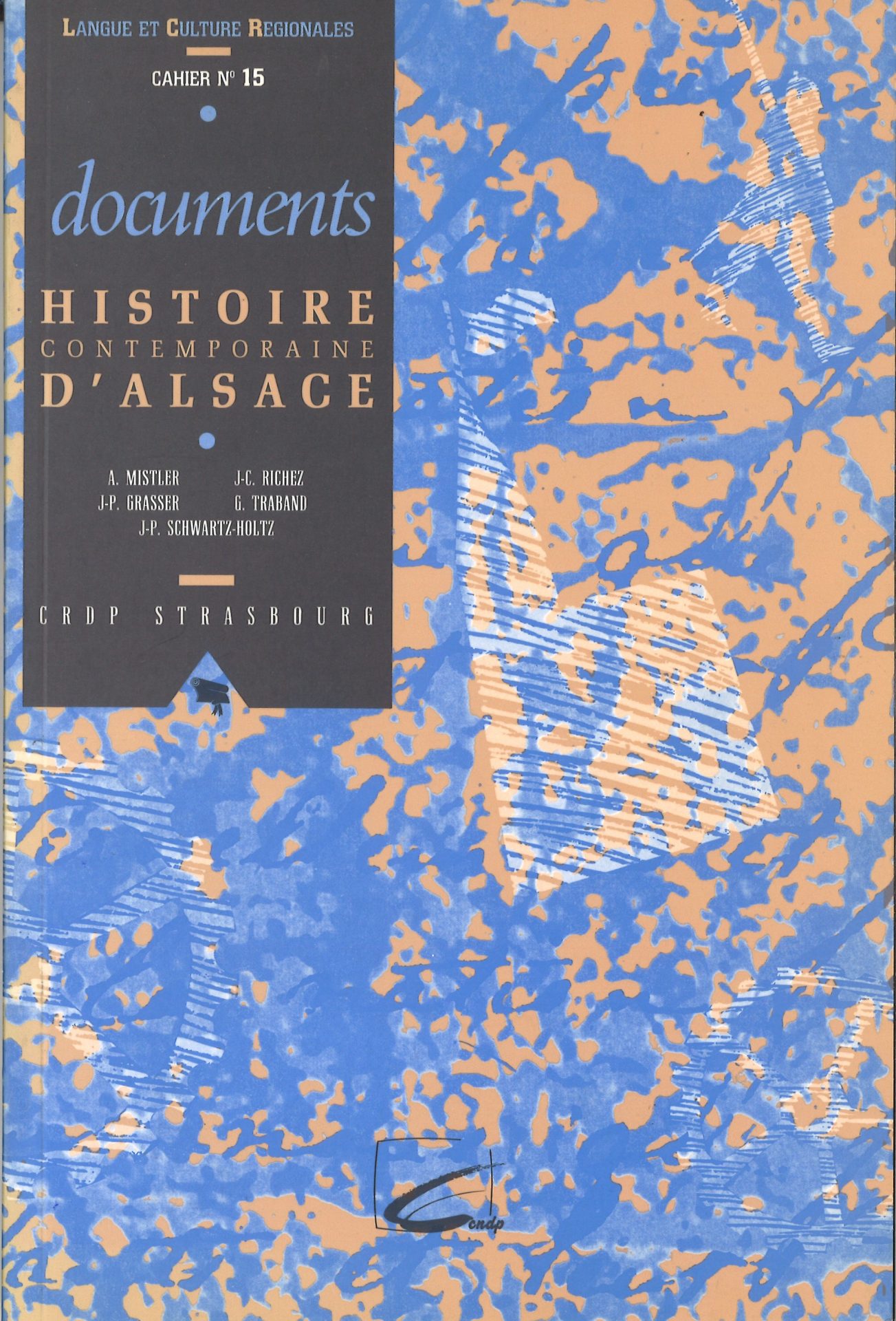 Histoire contemporaine d'Alsace - Documents - Langue et culture régionales - cahier n° 15