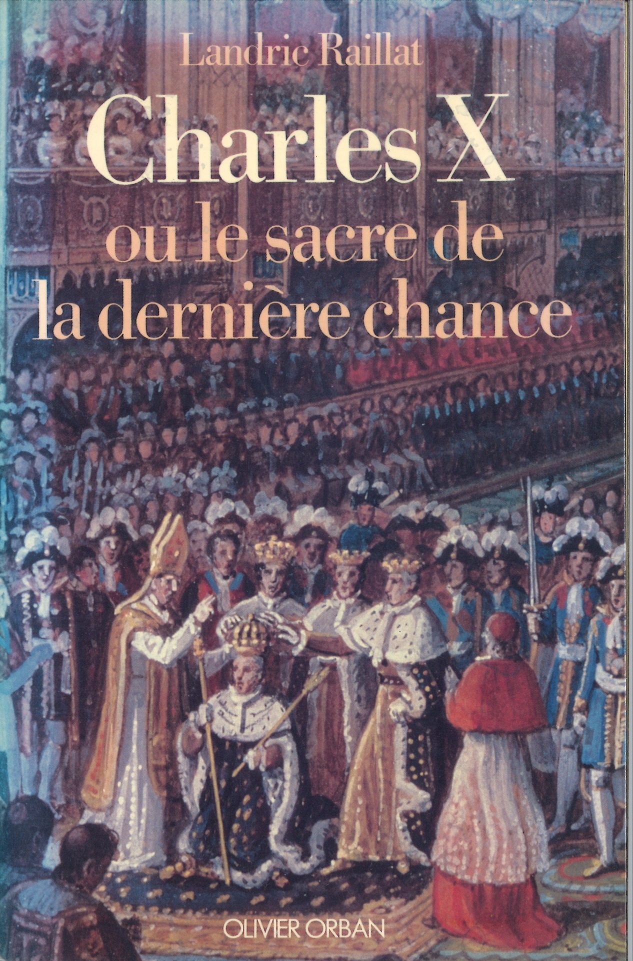 Charles X ou le sacre de la dernière chance