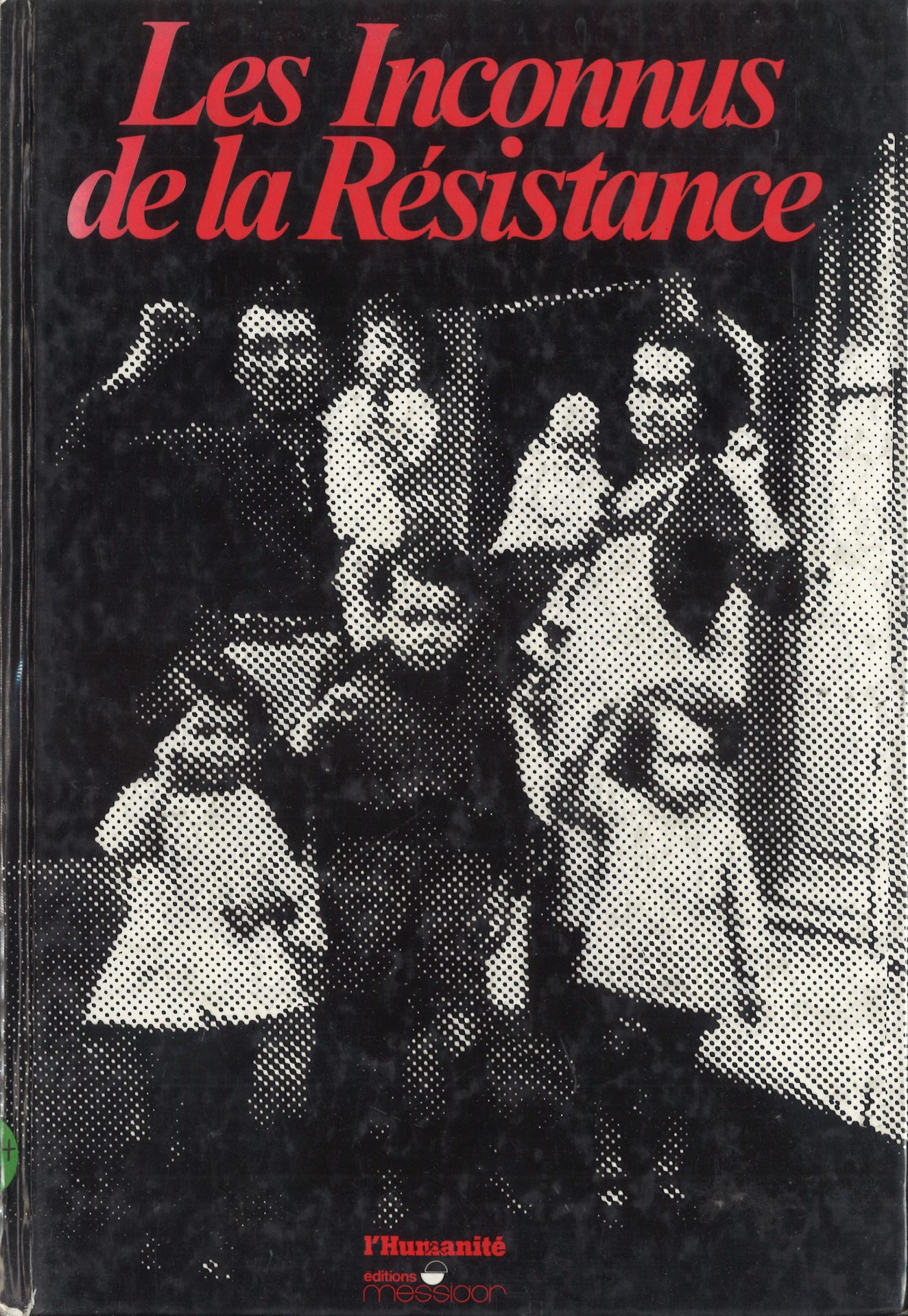 Les inconnus de la Résistance