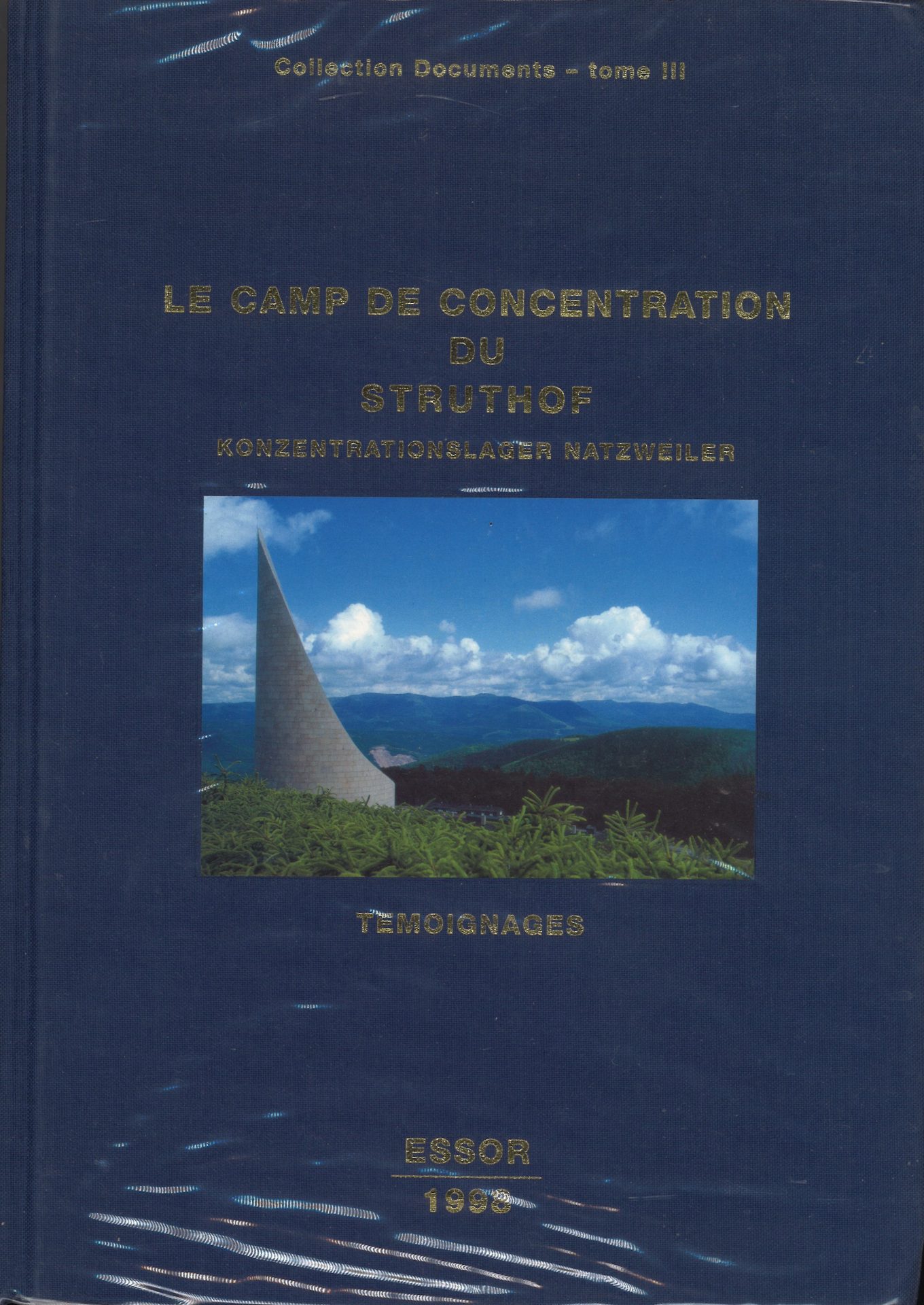 Le camp de concentration du Struthof - Konzentrationslager Natzweiler - Collection Documents tome III