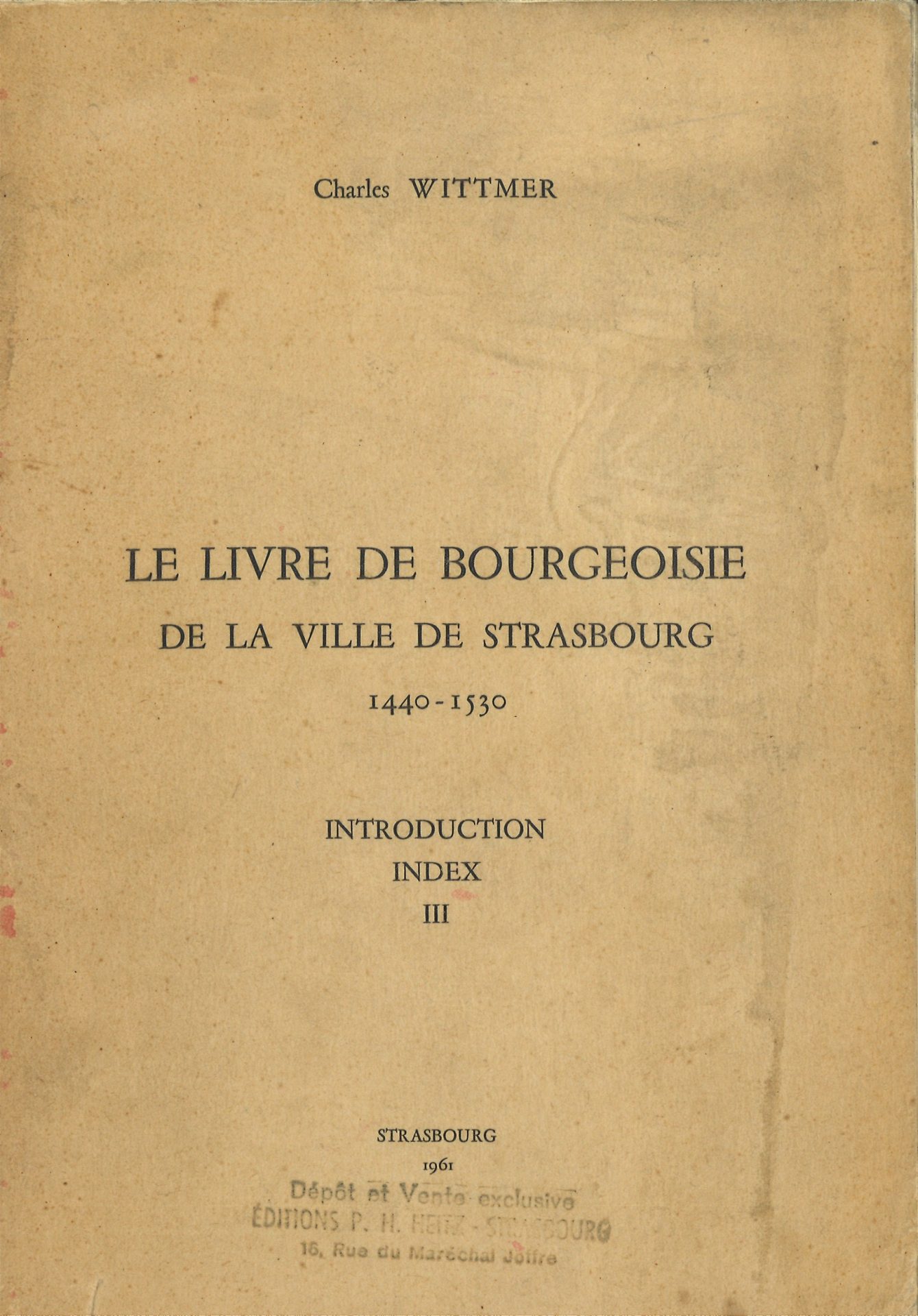 Le livre de bourgeoisie de la Ville de Strasbourg 1440-1530 - III : Introduction - Index