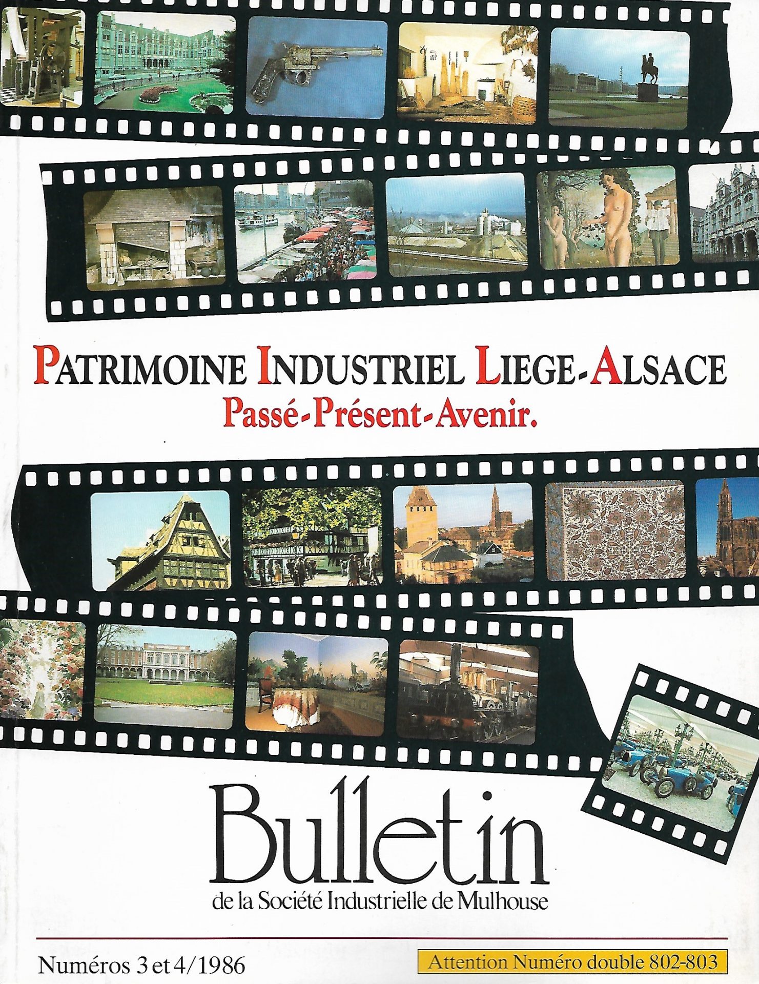 Bulletin de la Société Industrielle de Mulhouse - Patrimoine Industriel Liège-Alsace (Passé-Présent-Avenir)