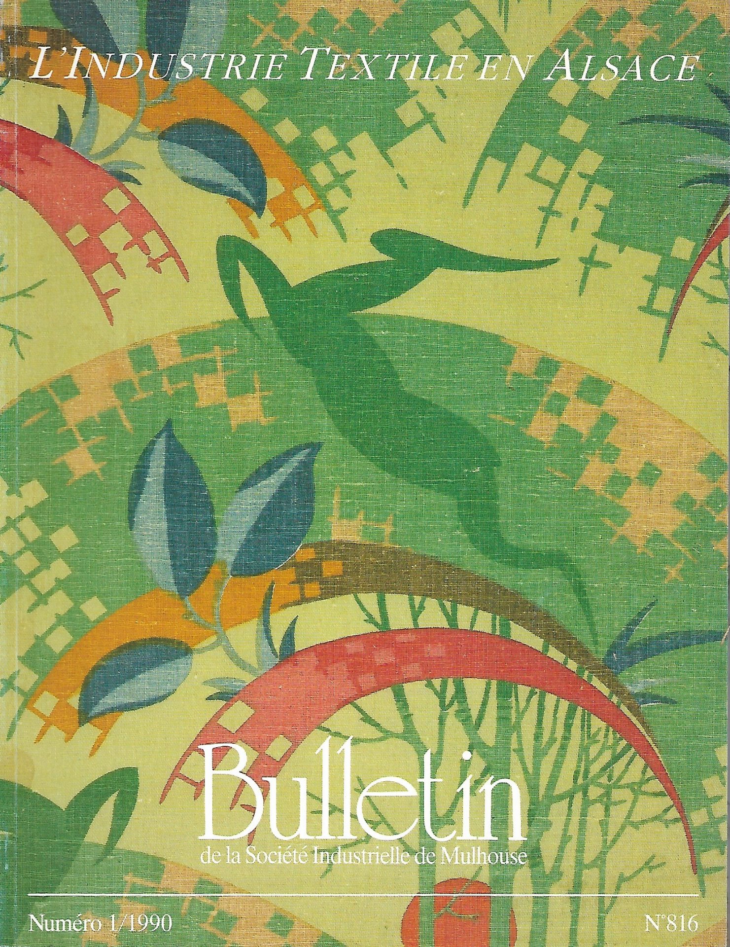 Bulletin de la Société Industrielle de Mulhouse : L'industrie textile en Alsace