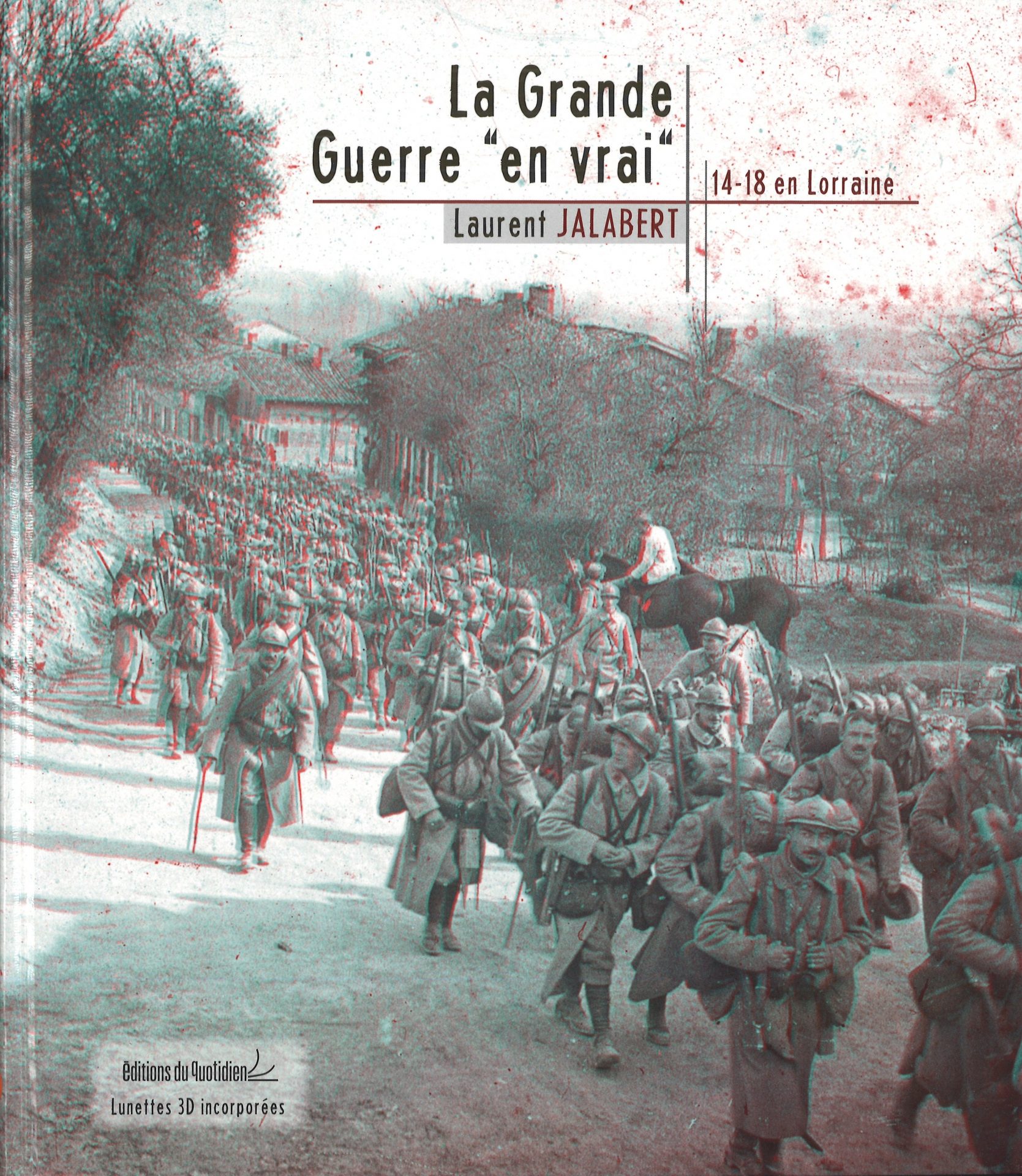 La Grande Guerre "en vrai" - 14-18 en Lorraine