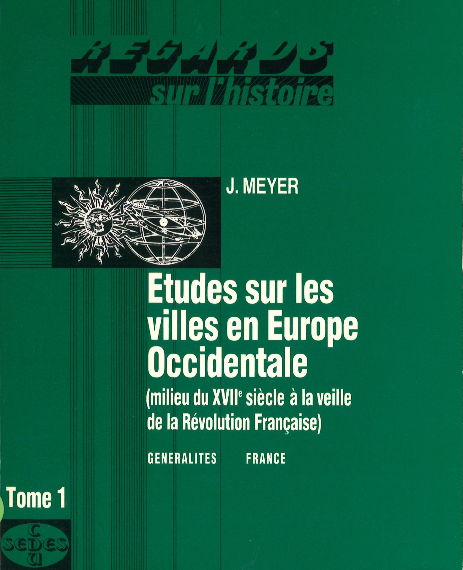 Etudes sur les villes en Europe Occidentale (milieu du XVIIe siècle à la veille de la Révolution Française) - Tome 1 : Généralités, France - Tome 2 : Angleterre, Pays-Bas, Provinces Unies, Allemagne Rhénane