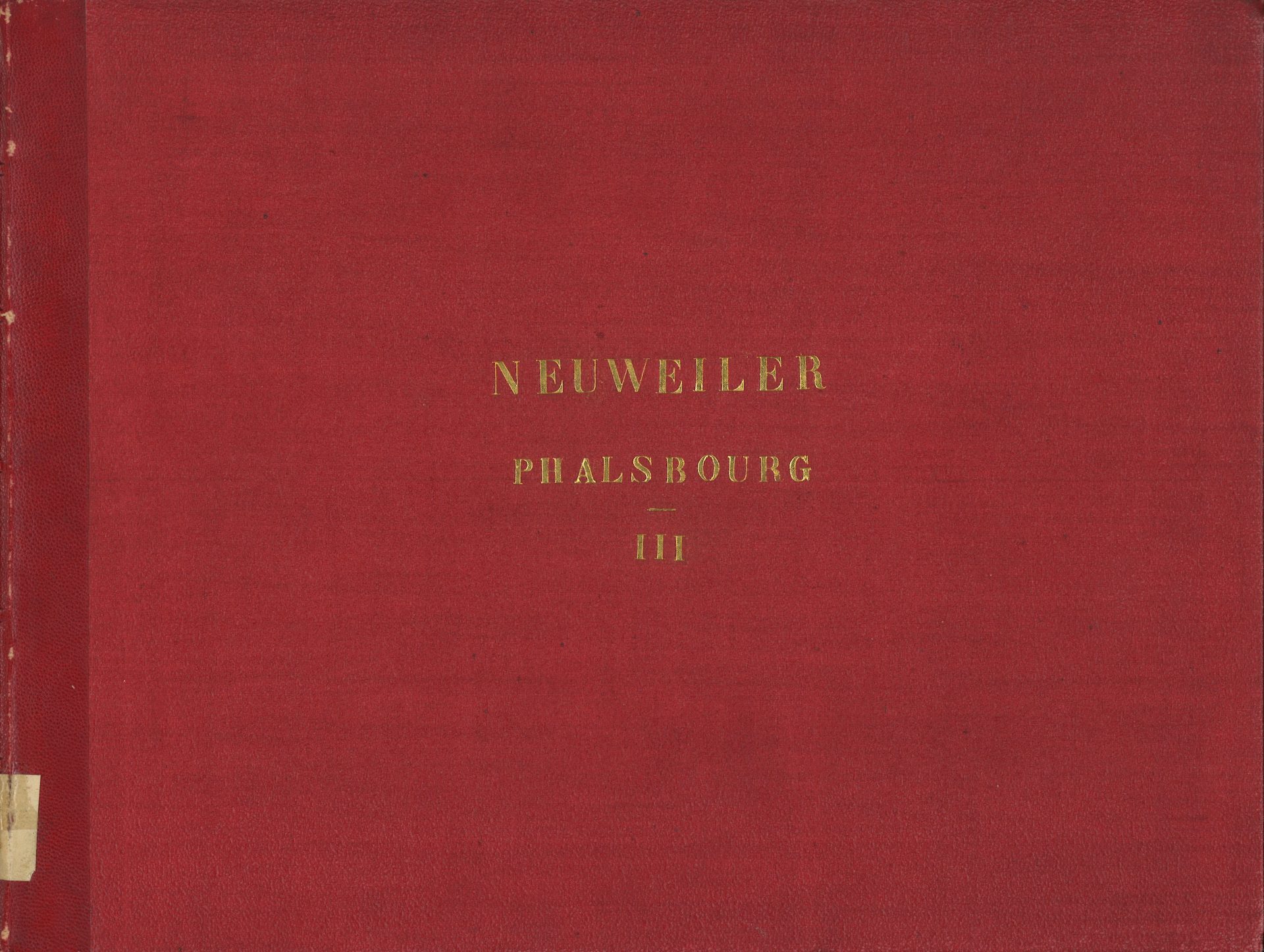 Photographies et dessins de la région de Saverne - volume 12 - Neuweiler - Phalsbourg III