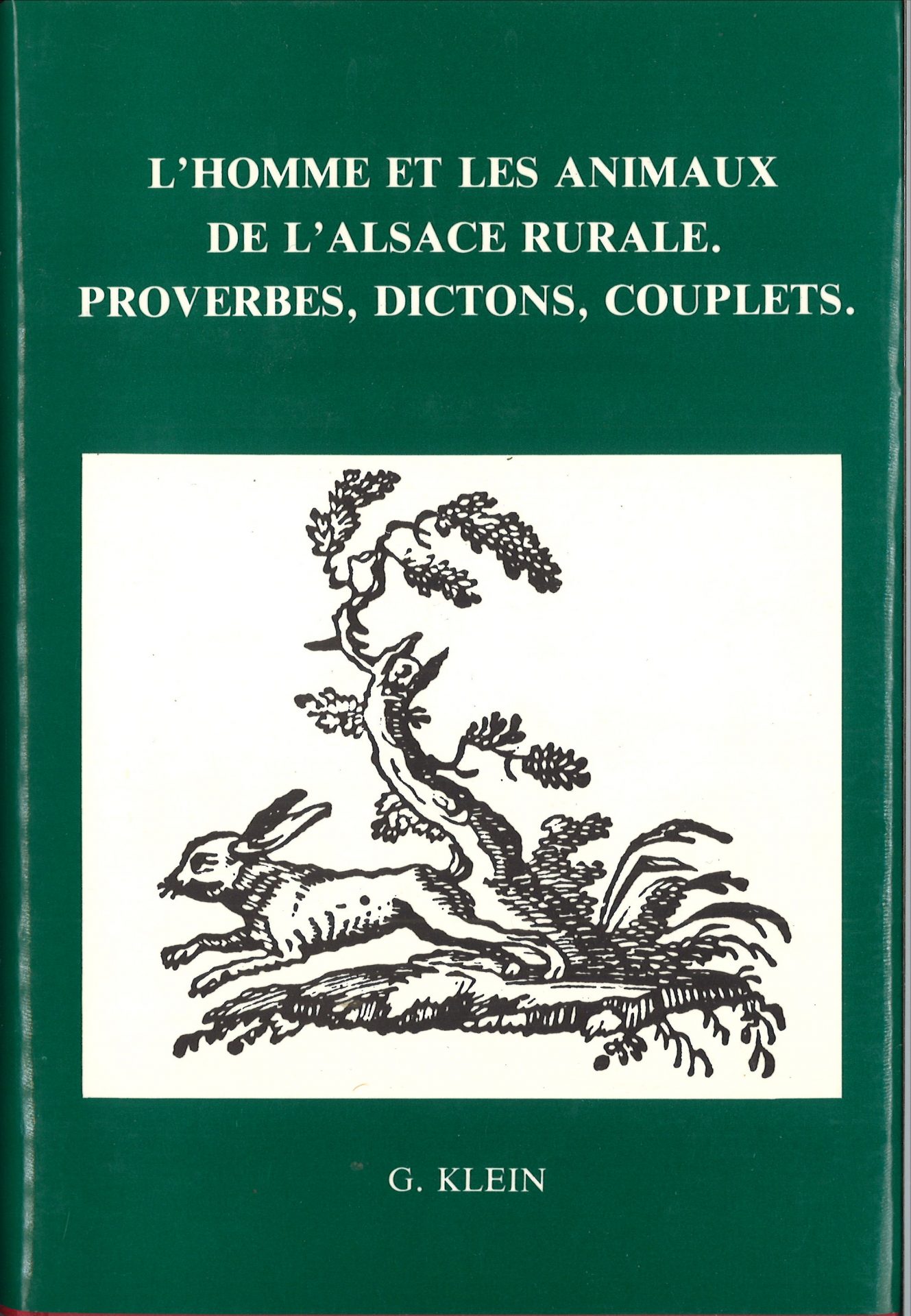 L'homme et les animaux de l'Alsace rurale. Proverbes, dictons, couplets