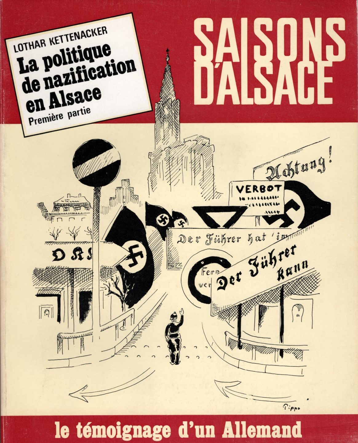 Saisons d'Alsace - La politique de nazification en Alsace, le témoignage d'un Allemand