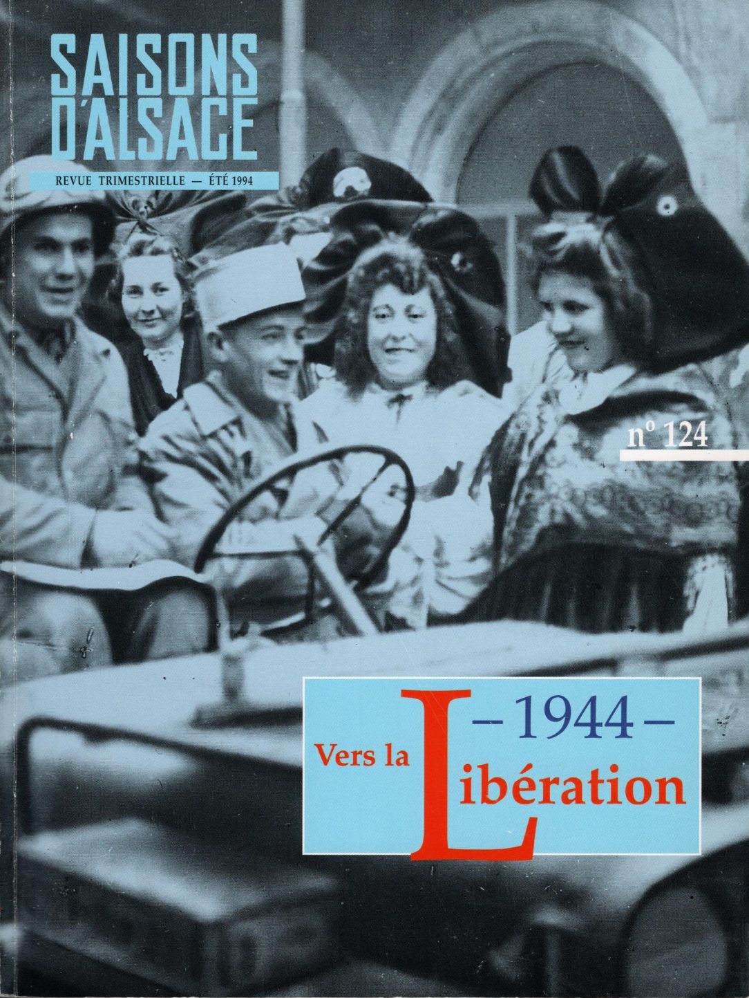 Saisons d'Alsace - 1944 Vers la Libération