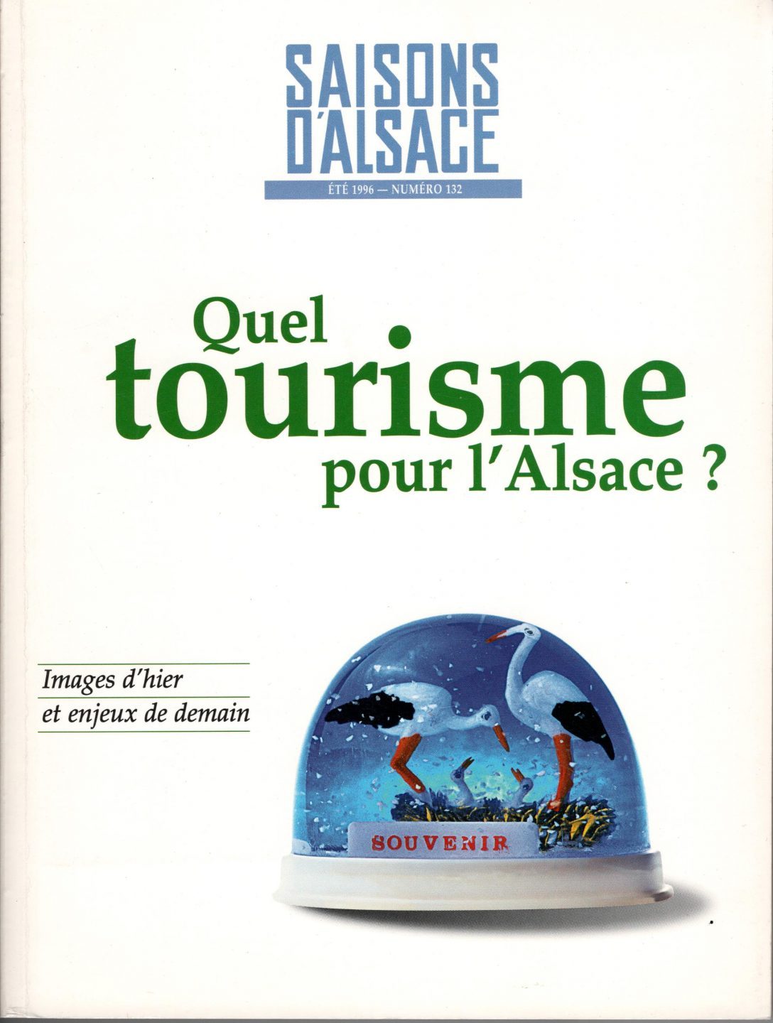 Saisons d'Alsace - Quel tourisme pour l'Alsace ?  Images d'hier et enjeux de demain