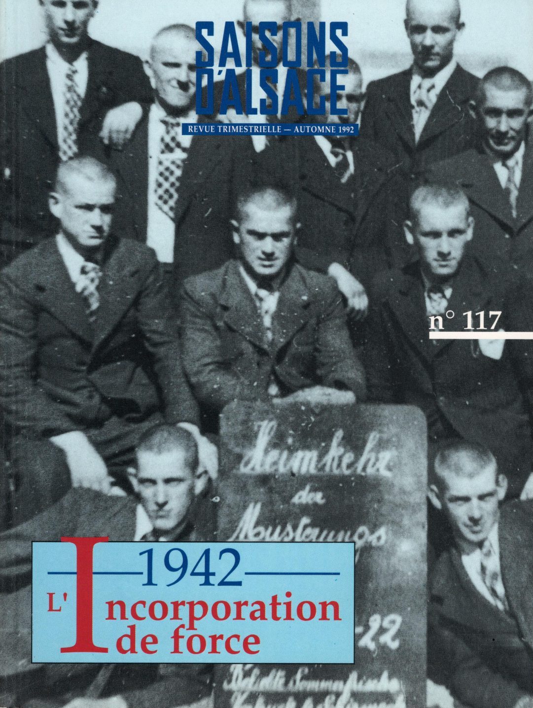 Saisons d'Alsace - 1942 L'incorporation de force