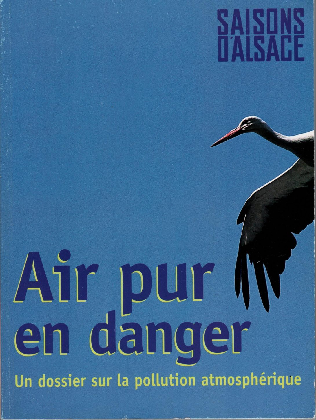 Saisons d'Alsace - Air pur en danger. Un dossier sur la pollution atmosphérique