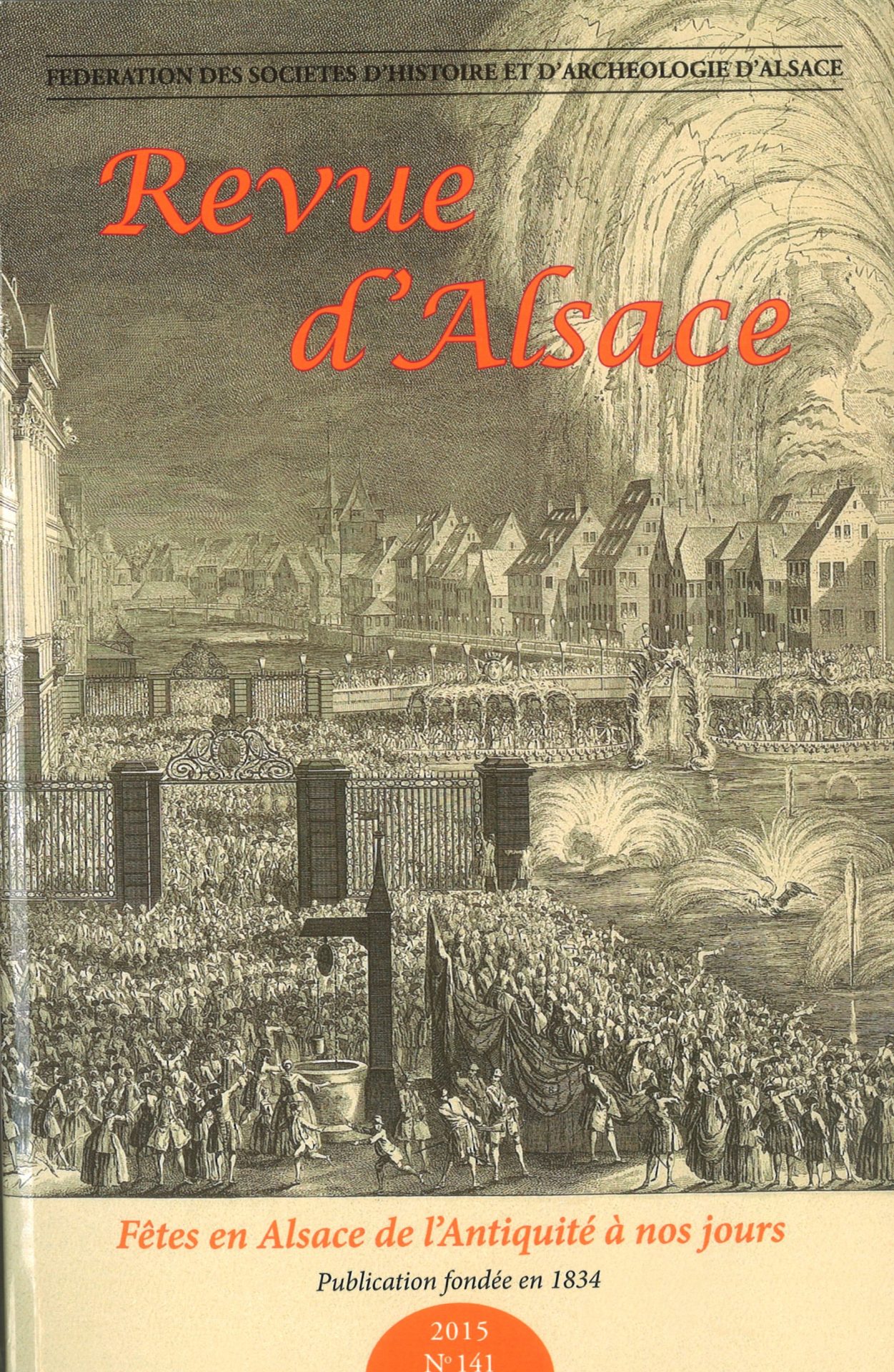 Revue d'Alsace - Fêtes en Alsace de l'Antiquité à nos jours