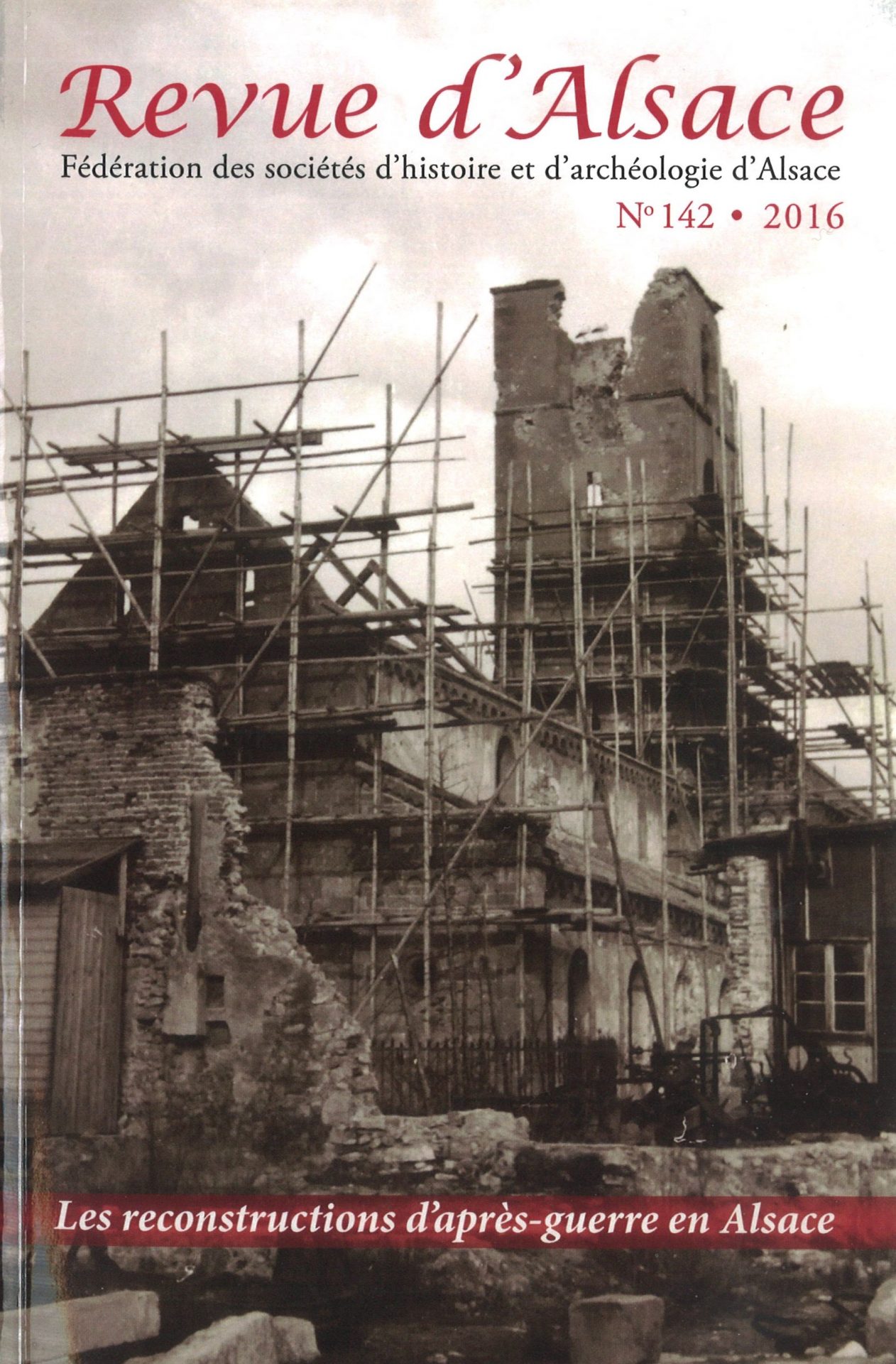 Revue d'Alsace - Les reconstructions d'après-guerre en Alsace