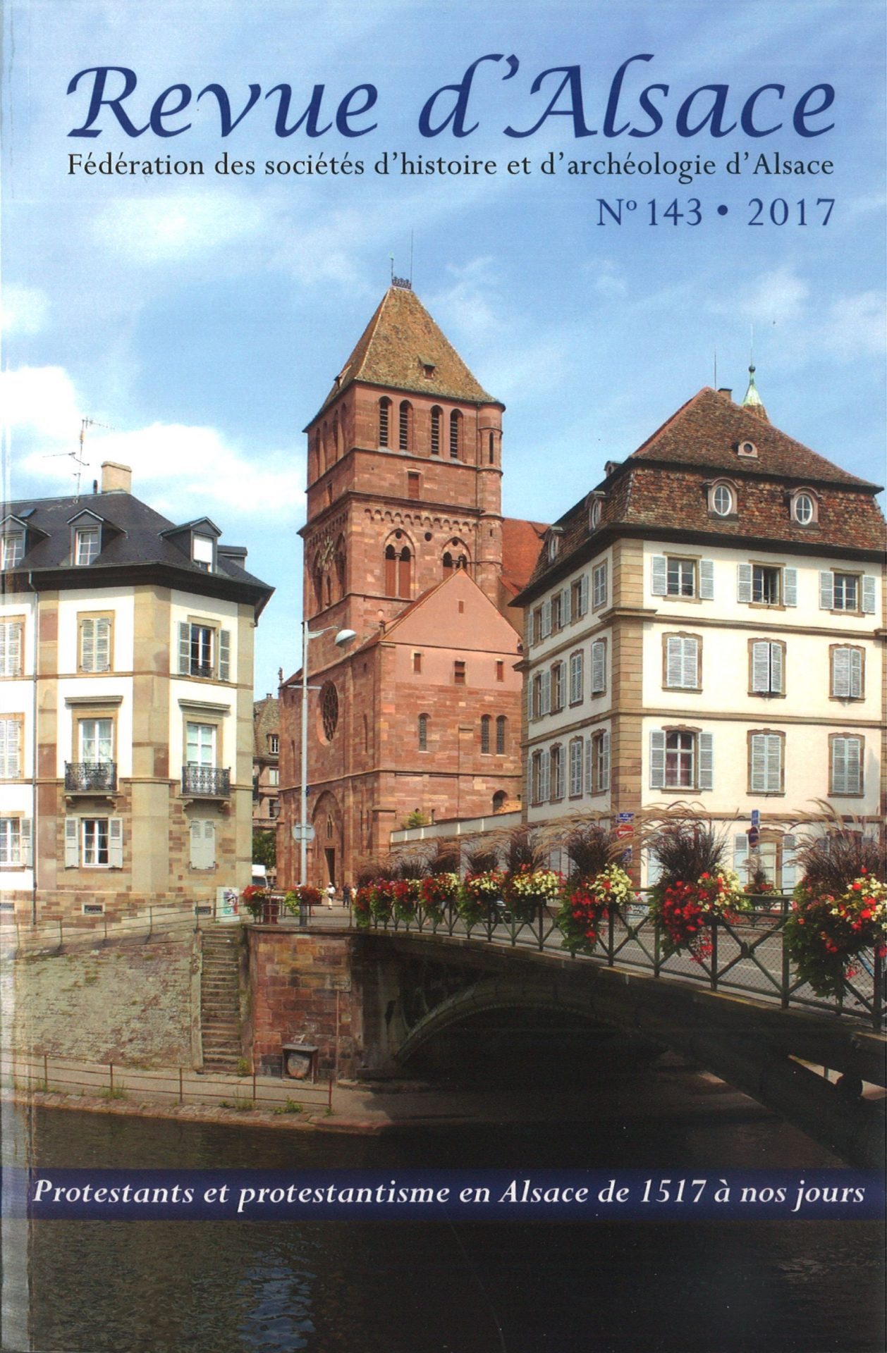 Revue d'Alsace : protestants et protestantisme en Alsace de 1517 à nos jours